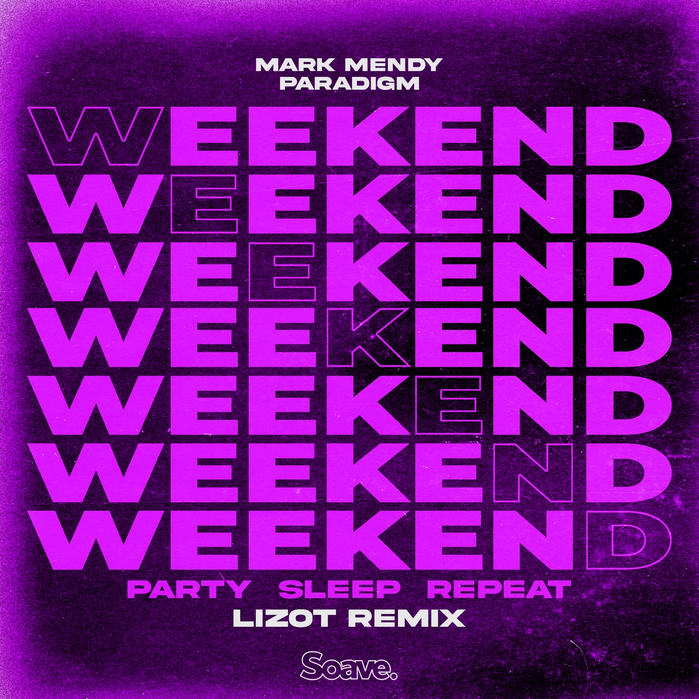 Weekend (Party, Sleep, Repeat) (LIZOT Remix)