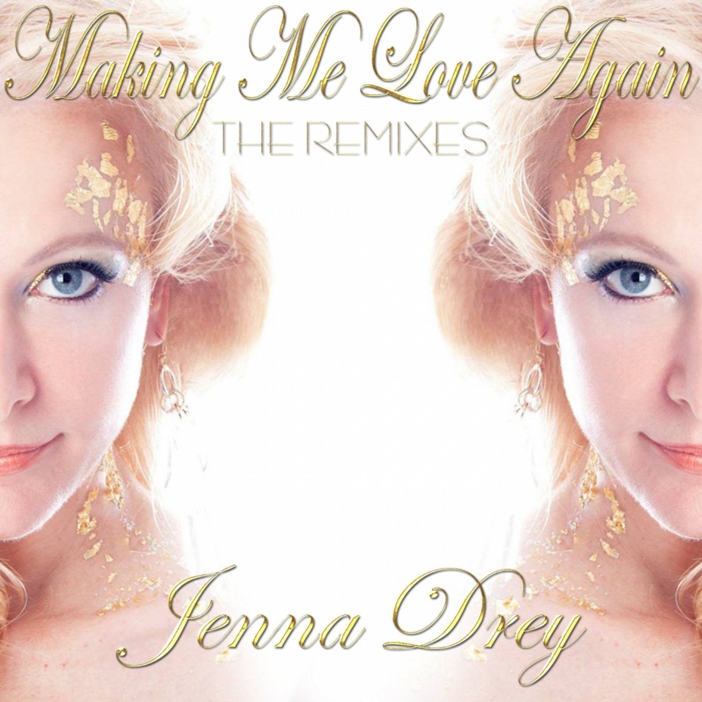 Making Me Love Again (The Remixes)