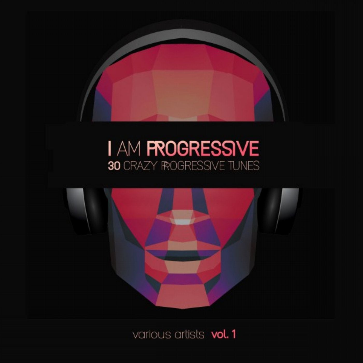 I Am Progressive (30 Crazy Progressive Tunes), Vol. 1
