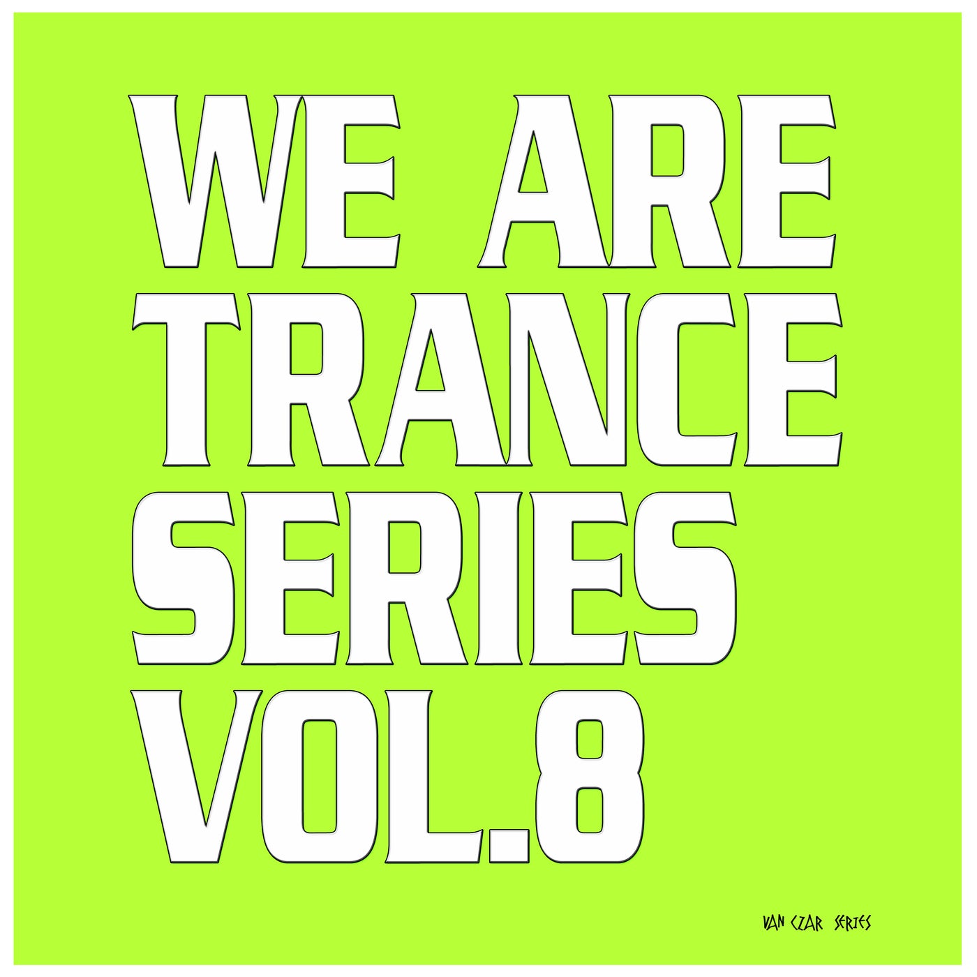We Are Trance Series, Vol. 8