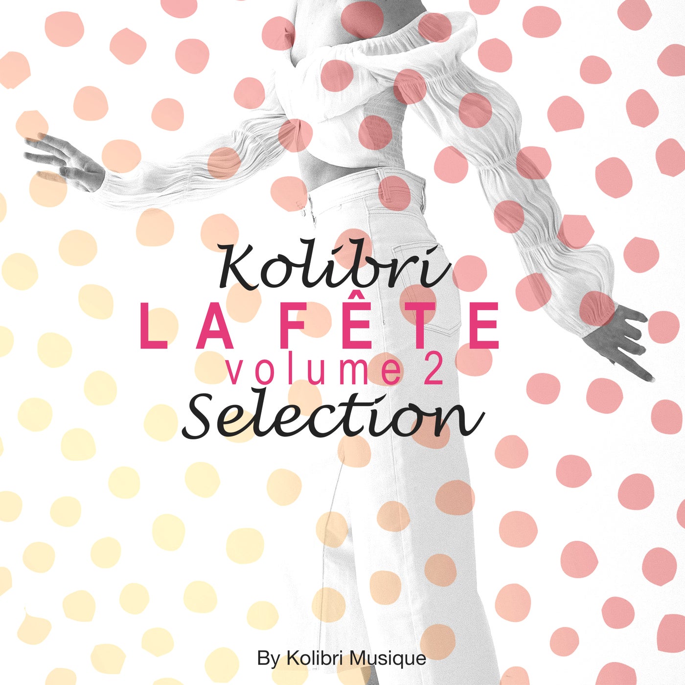 Kolibri - La Fête, Vol. 2