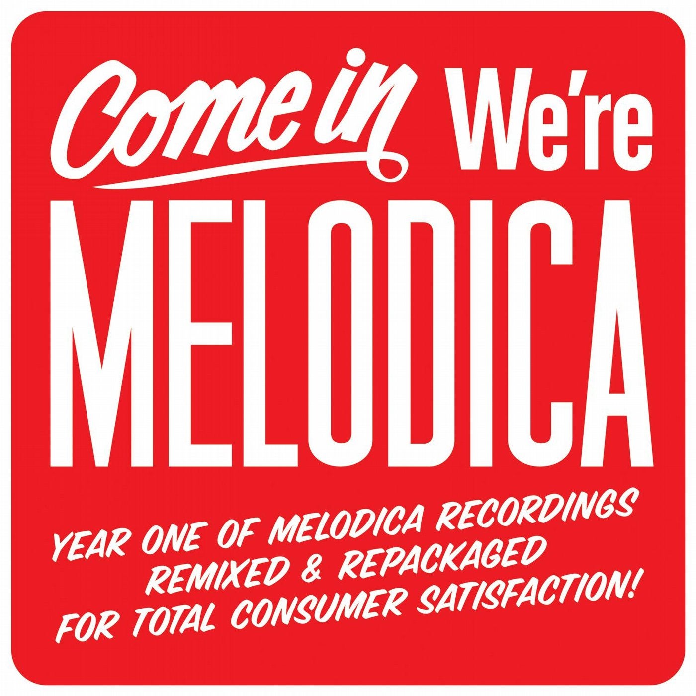 Come In We're Melodica