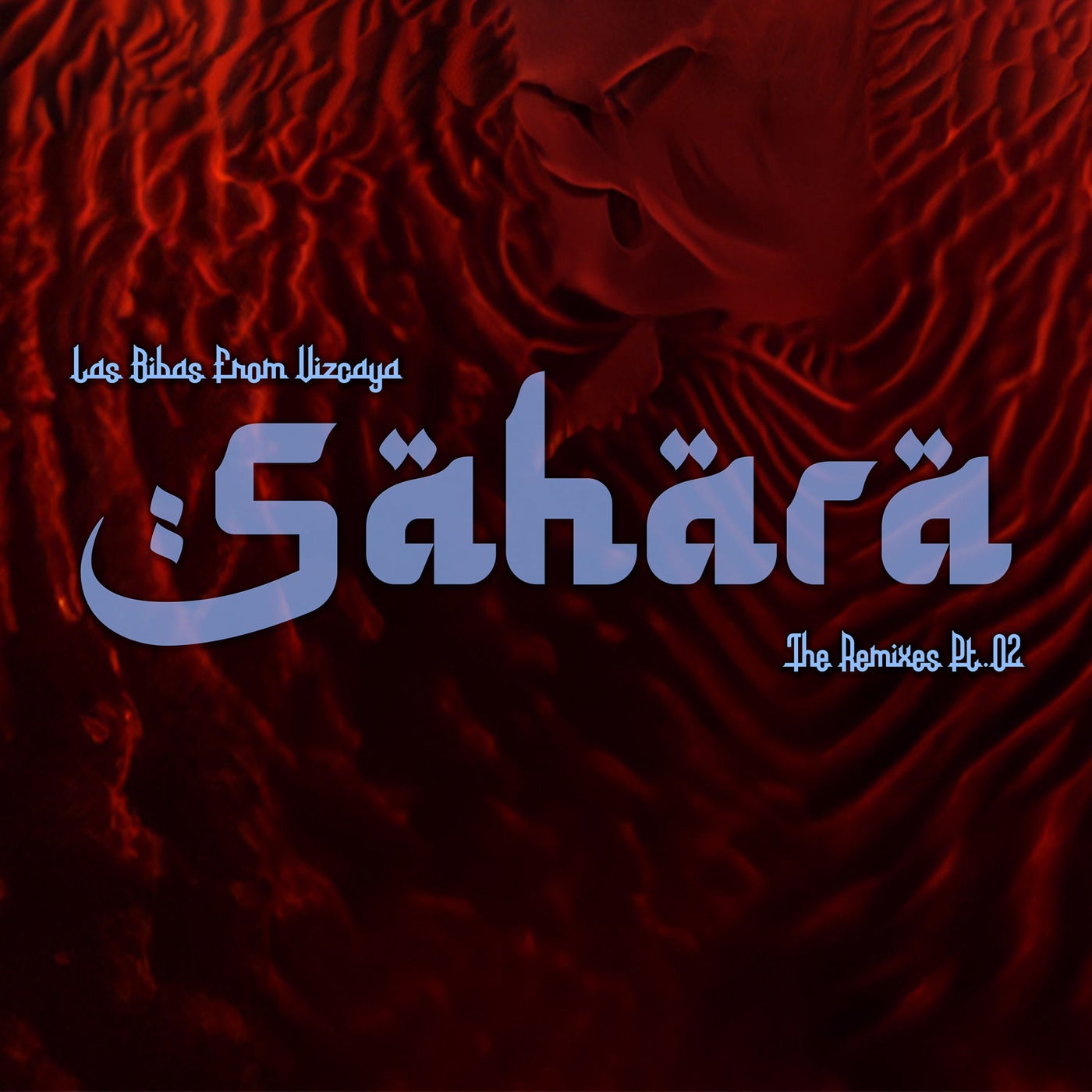 SAHARA (The Remixes, Pt.02)