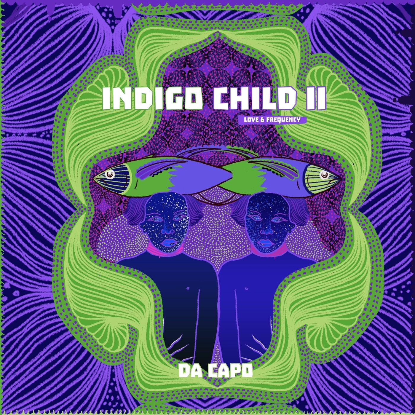 Indigo Child II: Love & Frequency