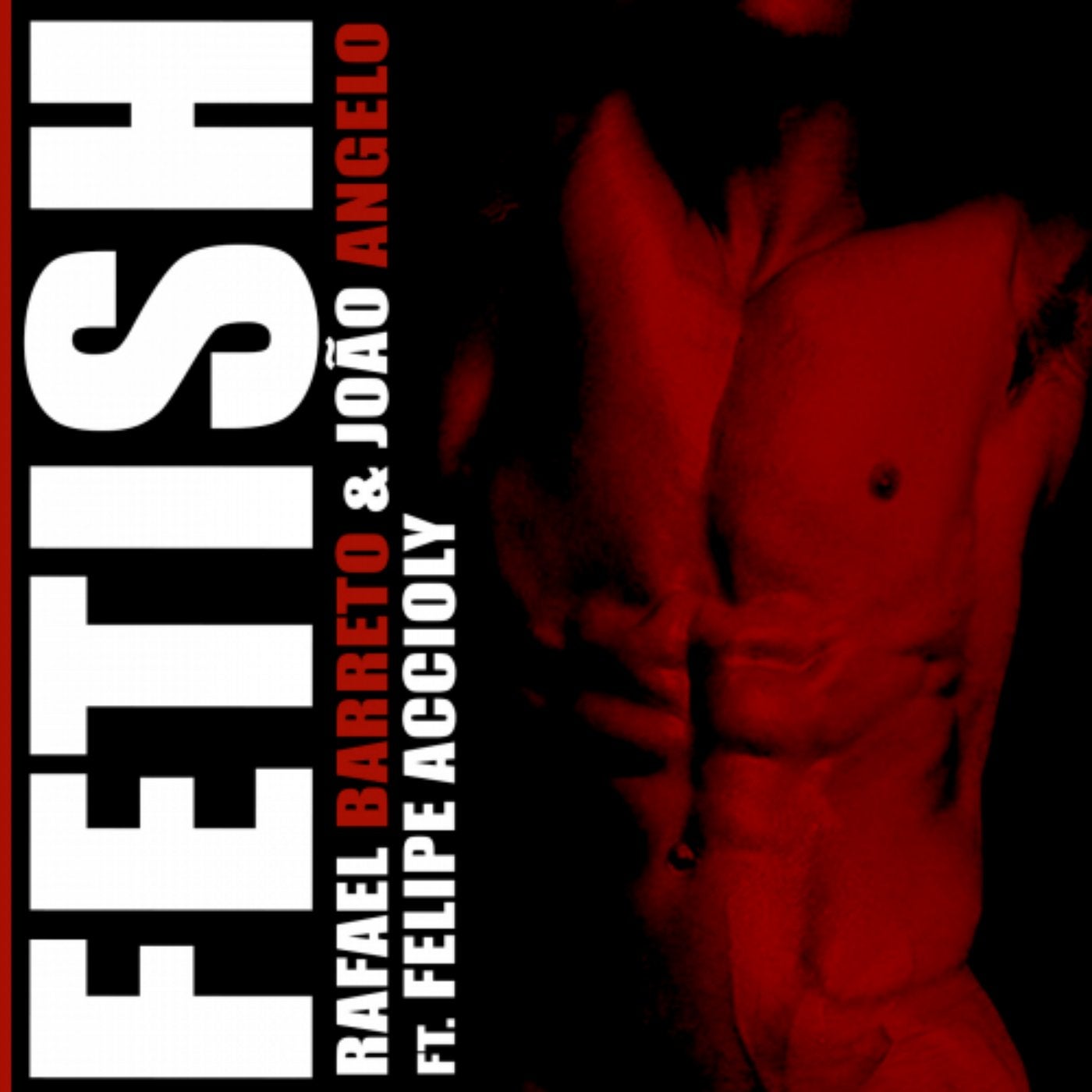 Fetish (feat. Felipe Accioly)