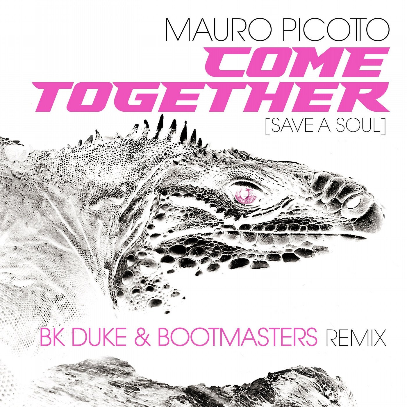 Come Together (Save A Soul) (BK Duke & Bootmasters Remix)