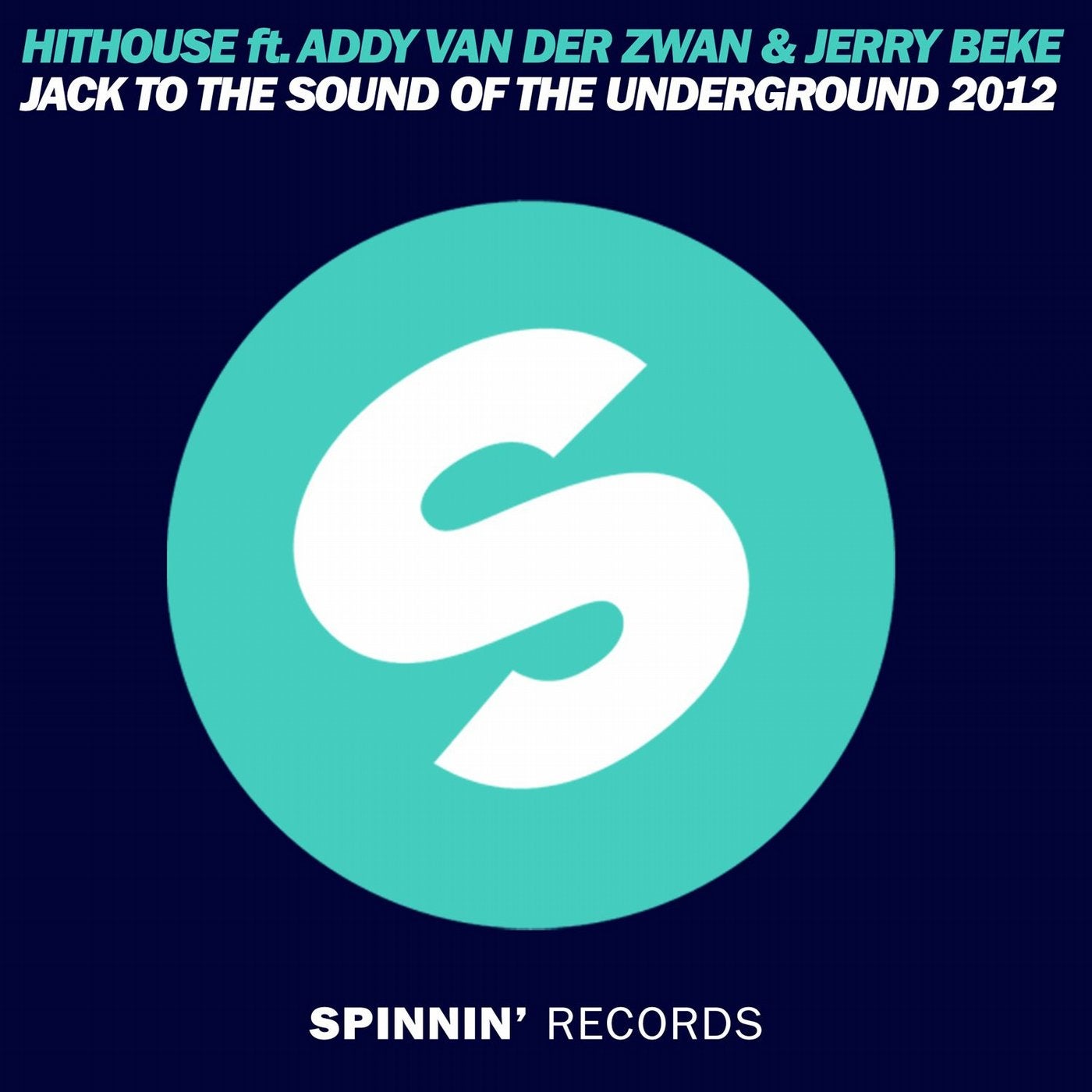 Jack To The Sound Of The Underground 2012 (feat. Addy van der Zwan & Jerry Beke)