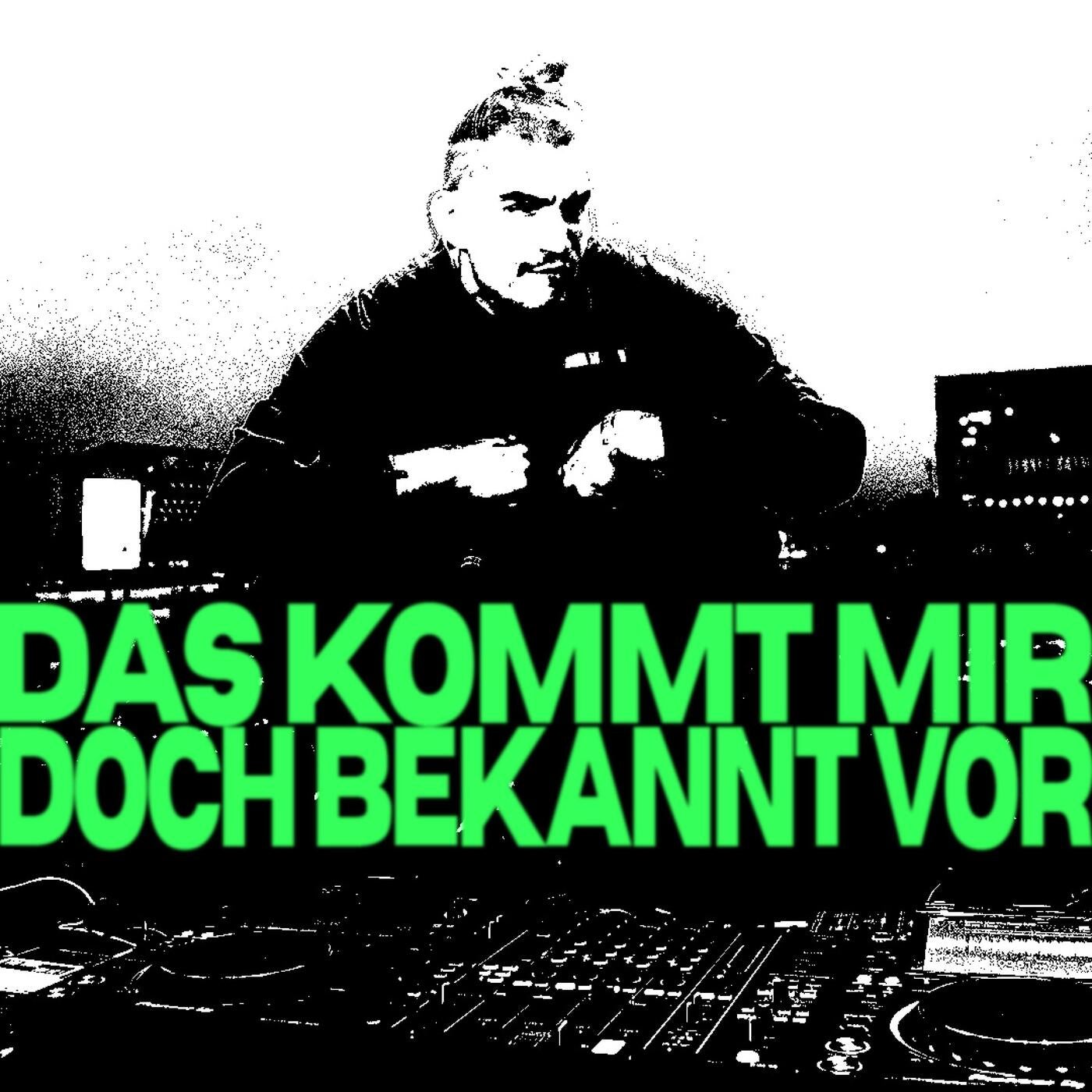DAS KOMMT MIR DOCH BEKANNT VOR