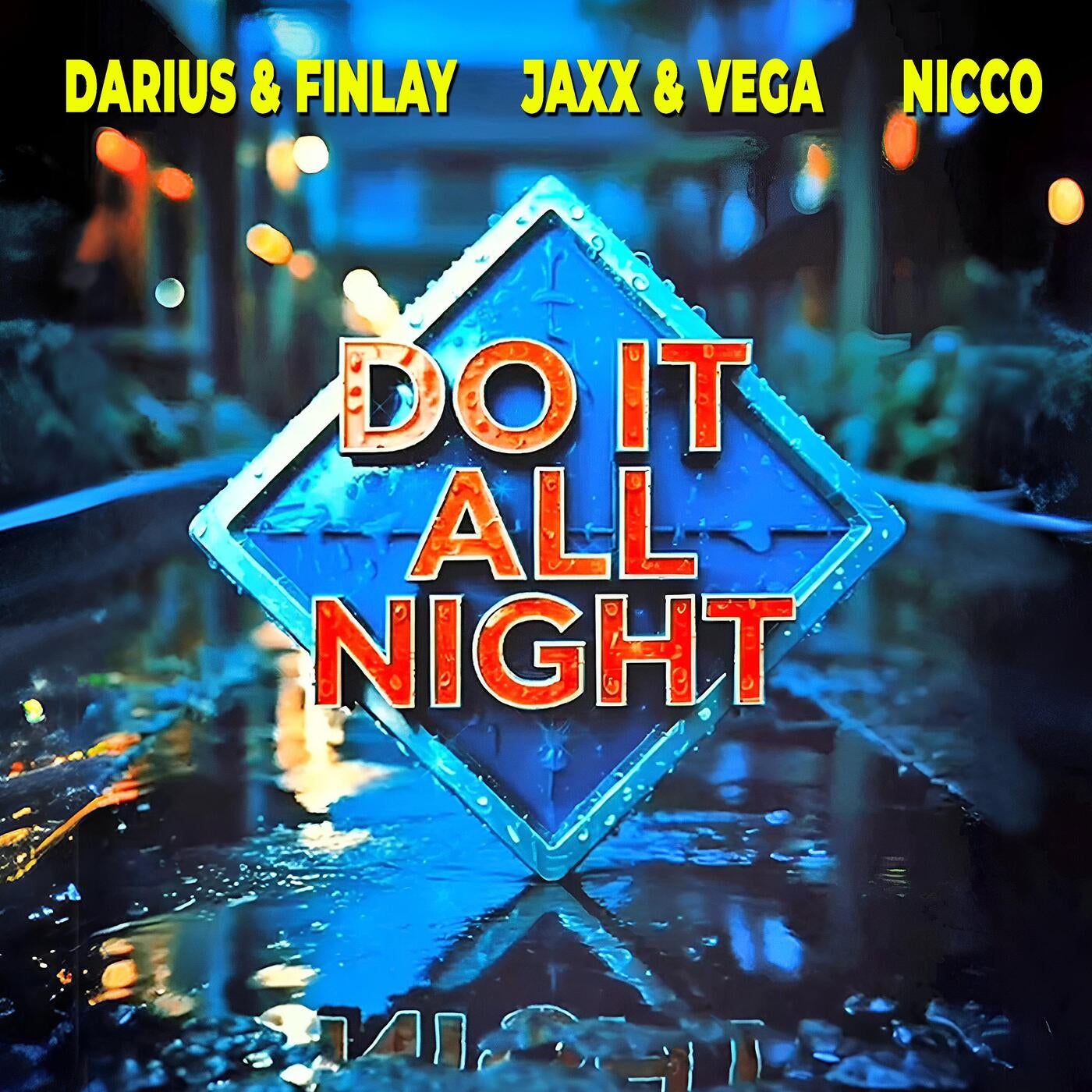 Do it all night