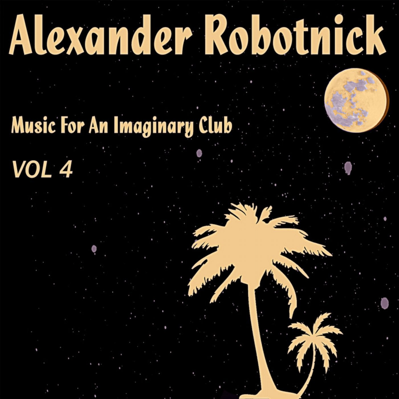 Music For an Imaginary Club Vol. 4