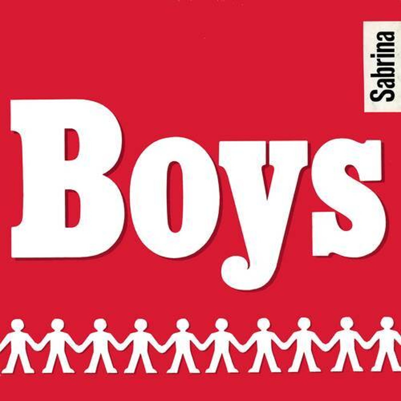 Boys boys boys my love. Boys (Summertime Love). Sabrina - boys (Summertime Love). Boys Summertime Love Sabrina Sabrina. Boys (Summertime Love)», 1987.