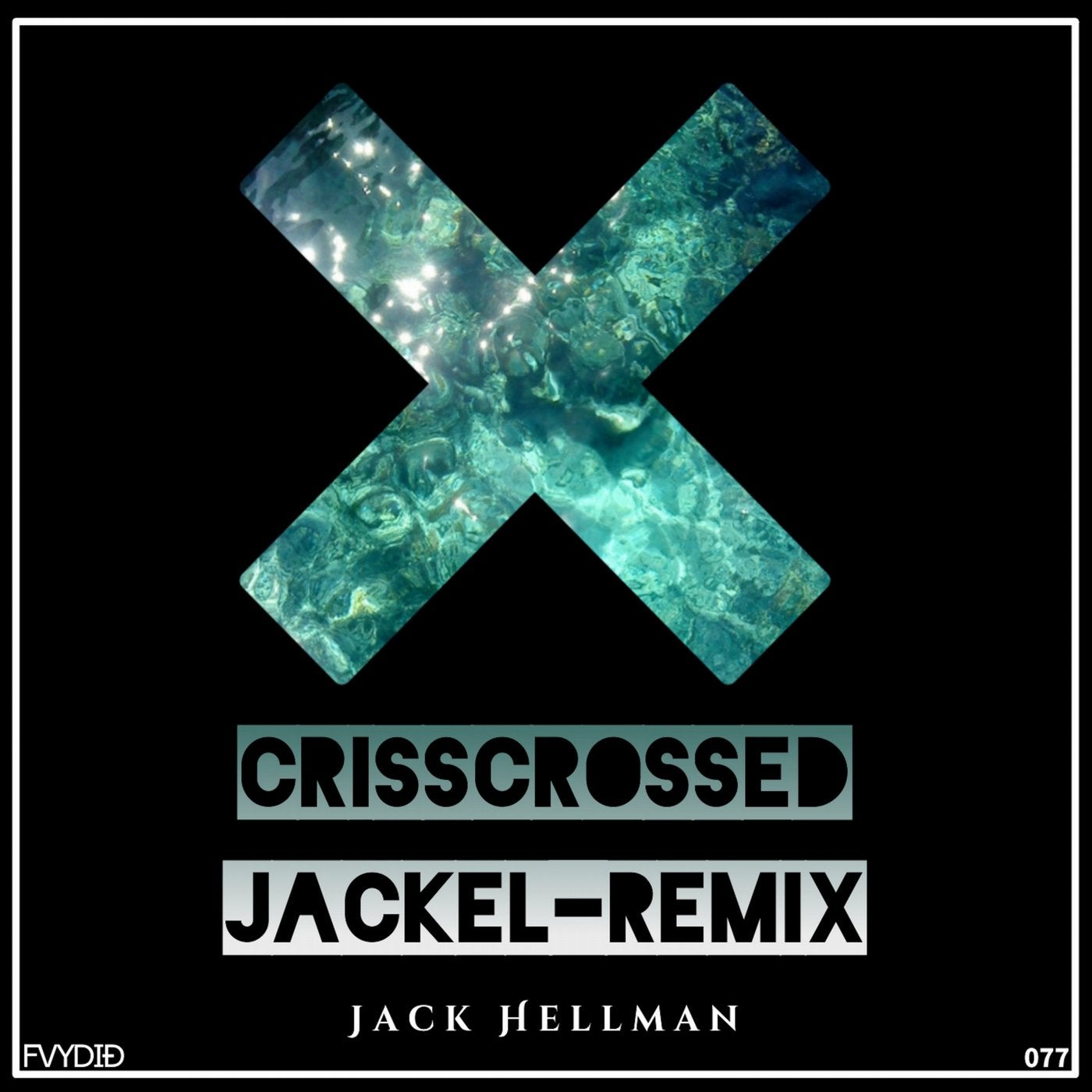 Crisscrossed (JackEL Remix)