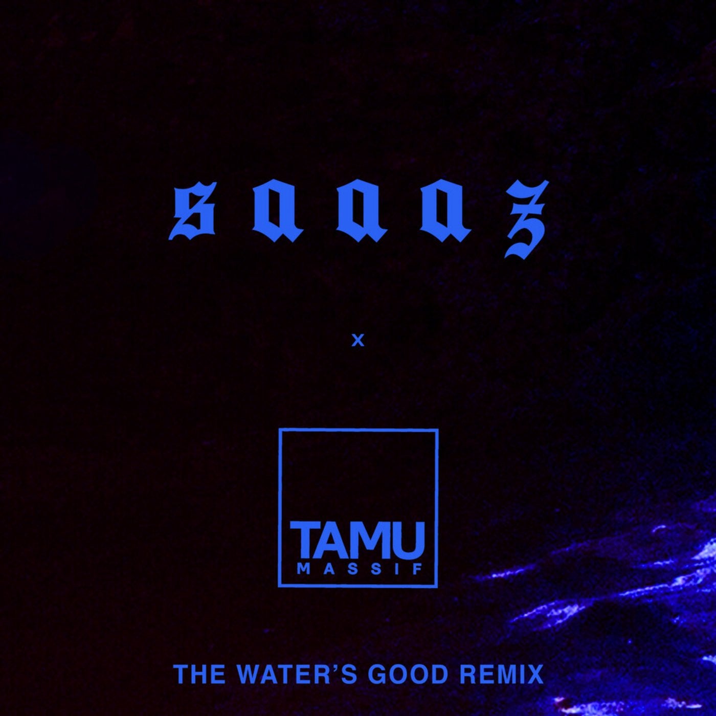 the water's good (saaaz remix)