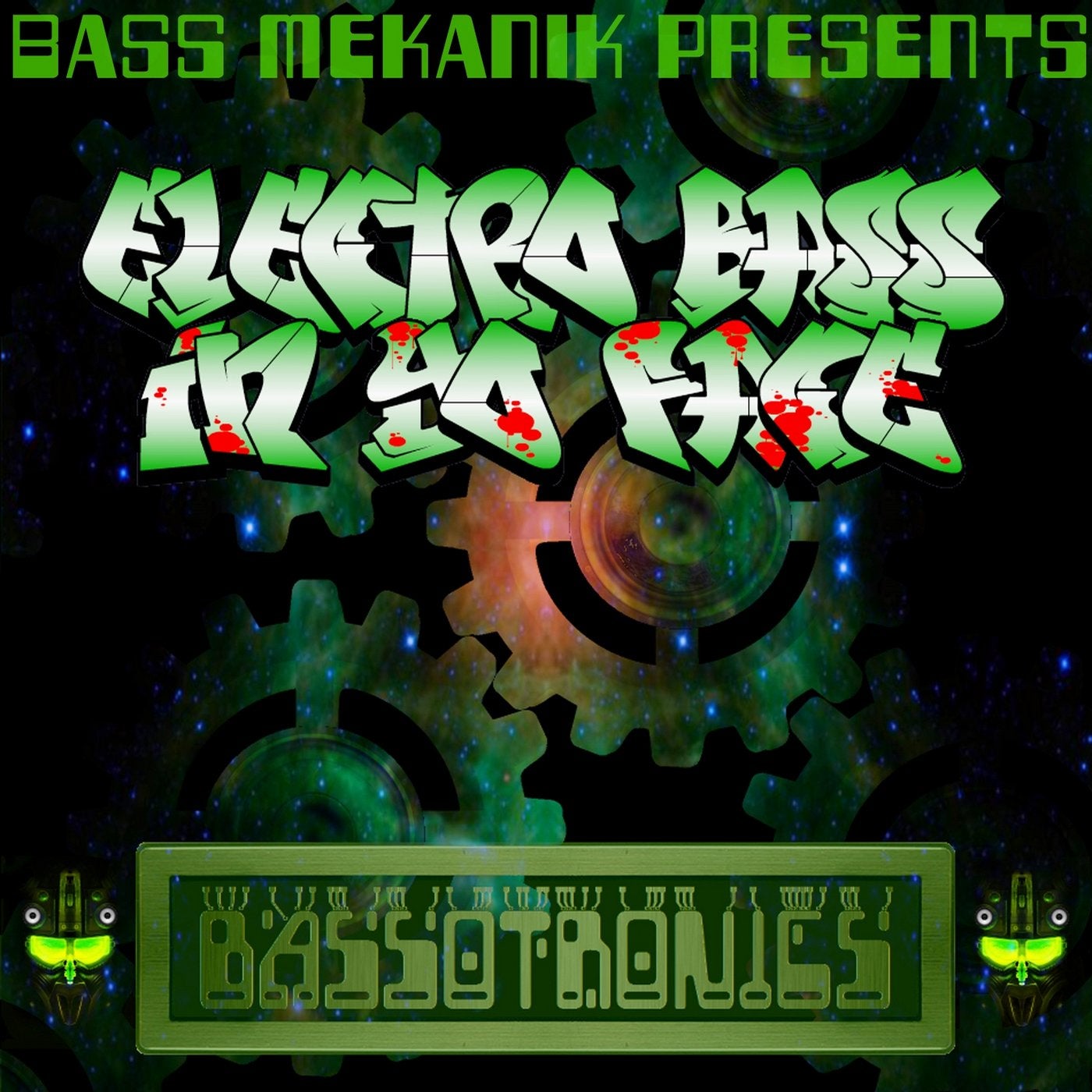 Bass Mekanik Presents Bassotronics: Electro Bass in Yo Face