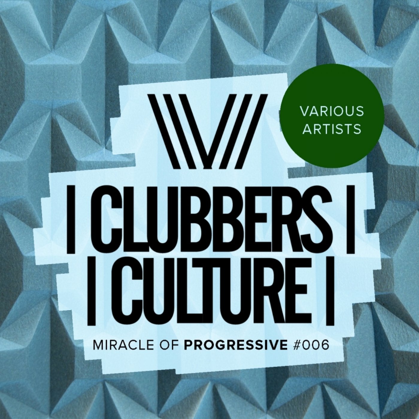 Clubbers Culture: Miracle Of Progressive #006