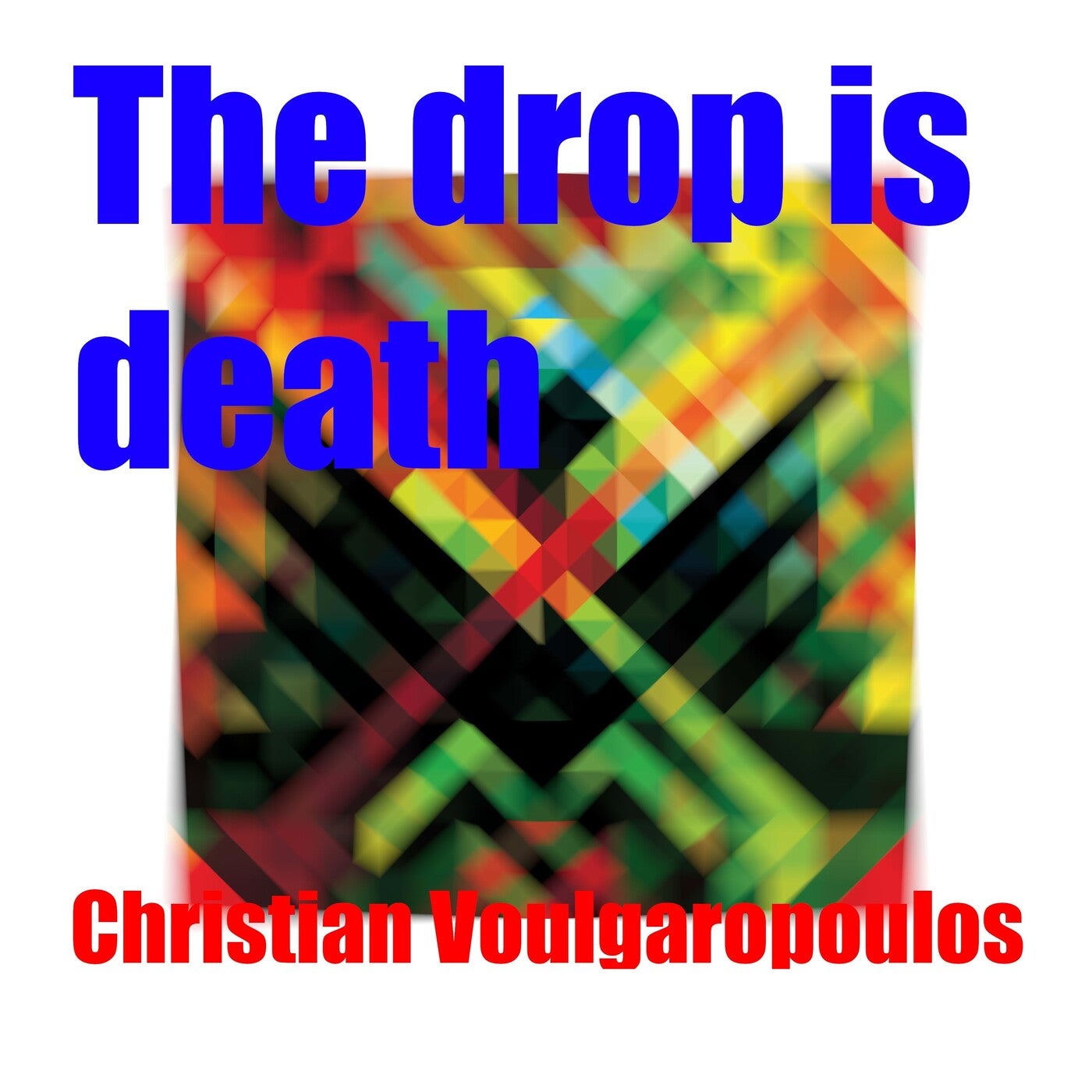 The Drop Is Death