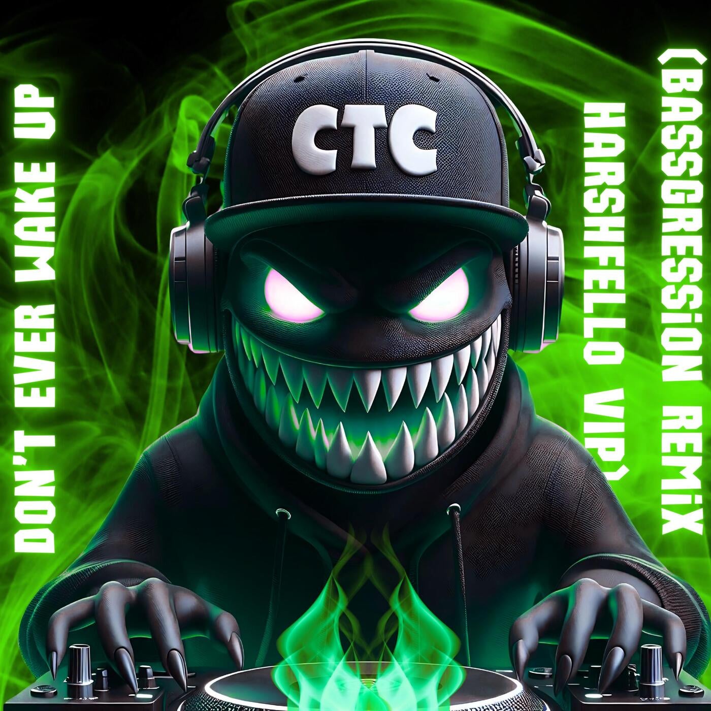 Don't Ever Wake Up (Bassgression Remix Harshfello VIP)