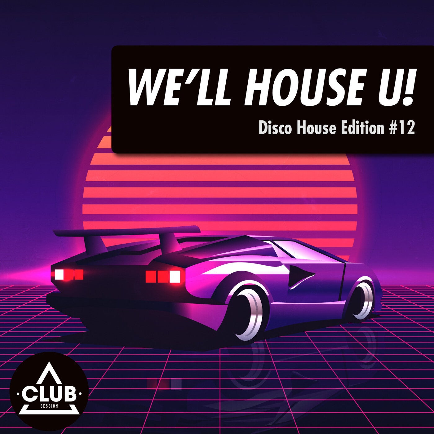 We'll House U!: Disco House Edition Vol. 12