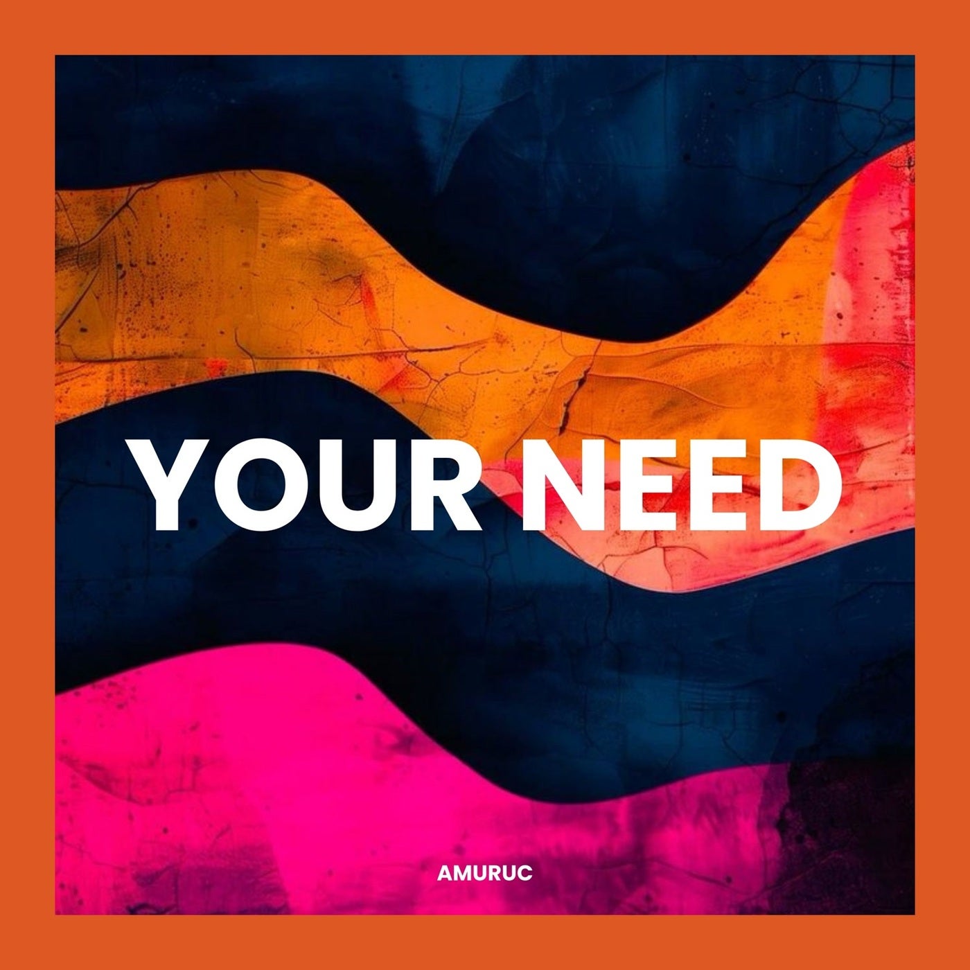 Your Need
