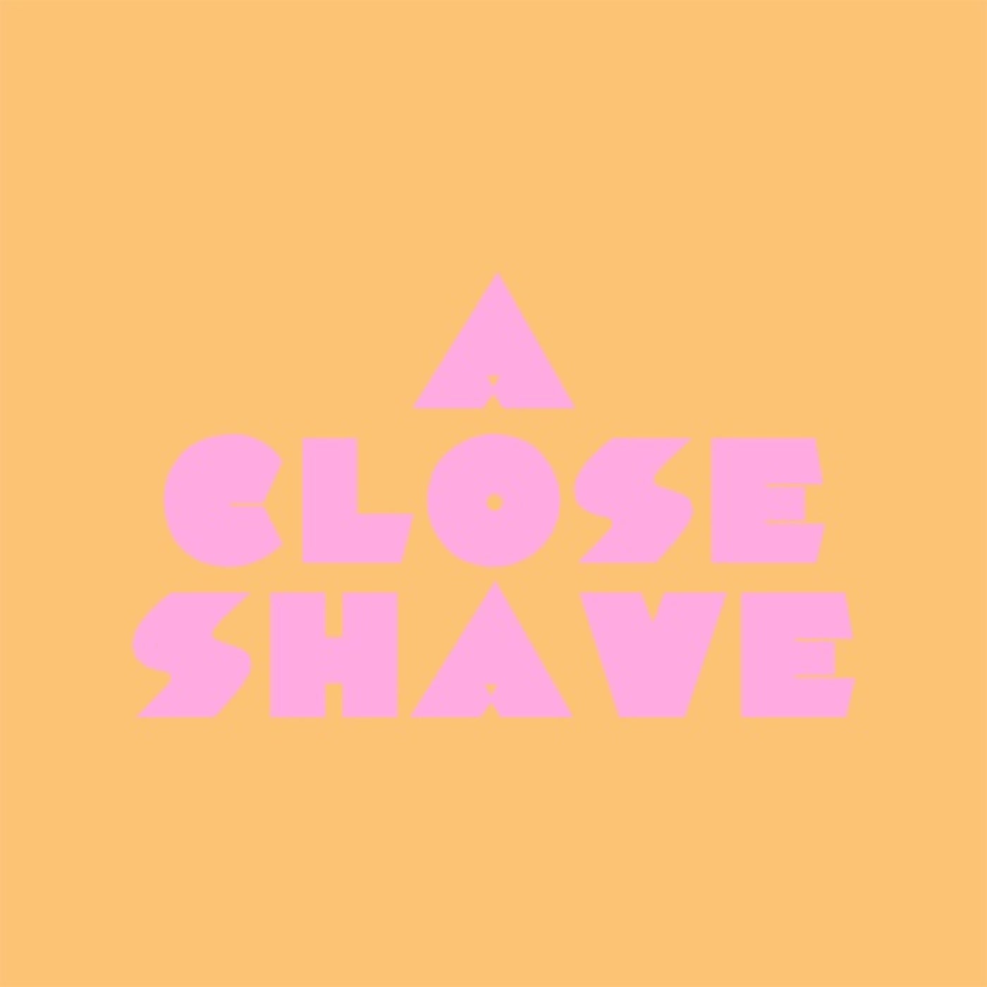 A Close Shave