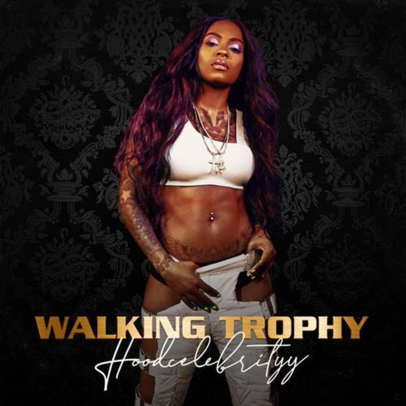 Tina (Hoodcelebrityy) - Walking Trophy