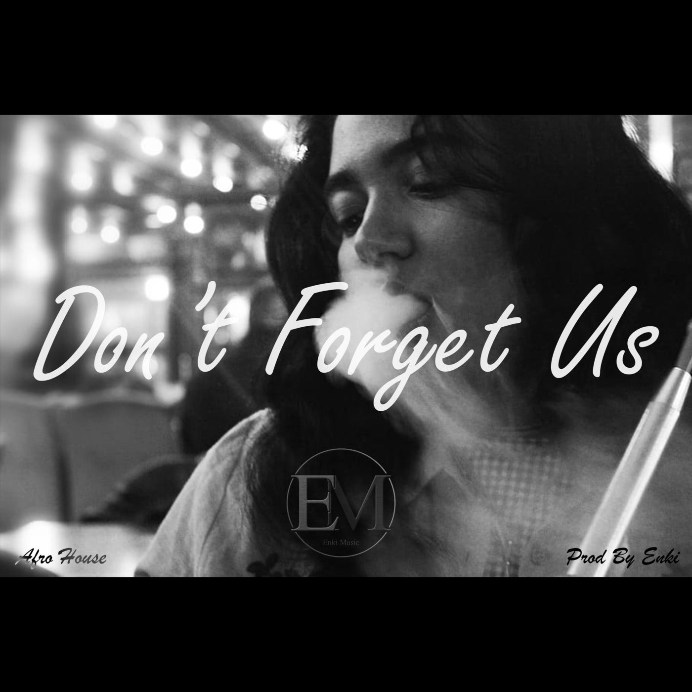 Don't Forget Us