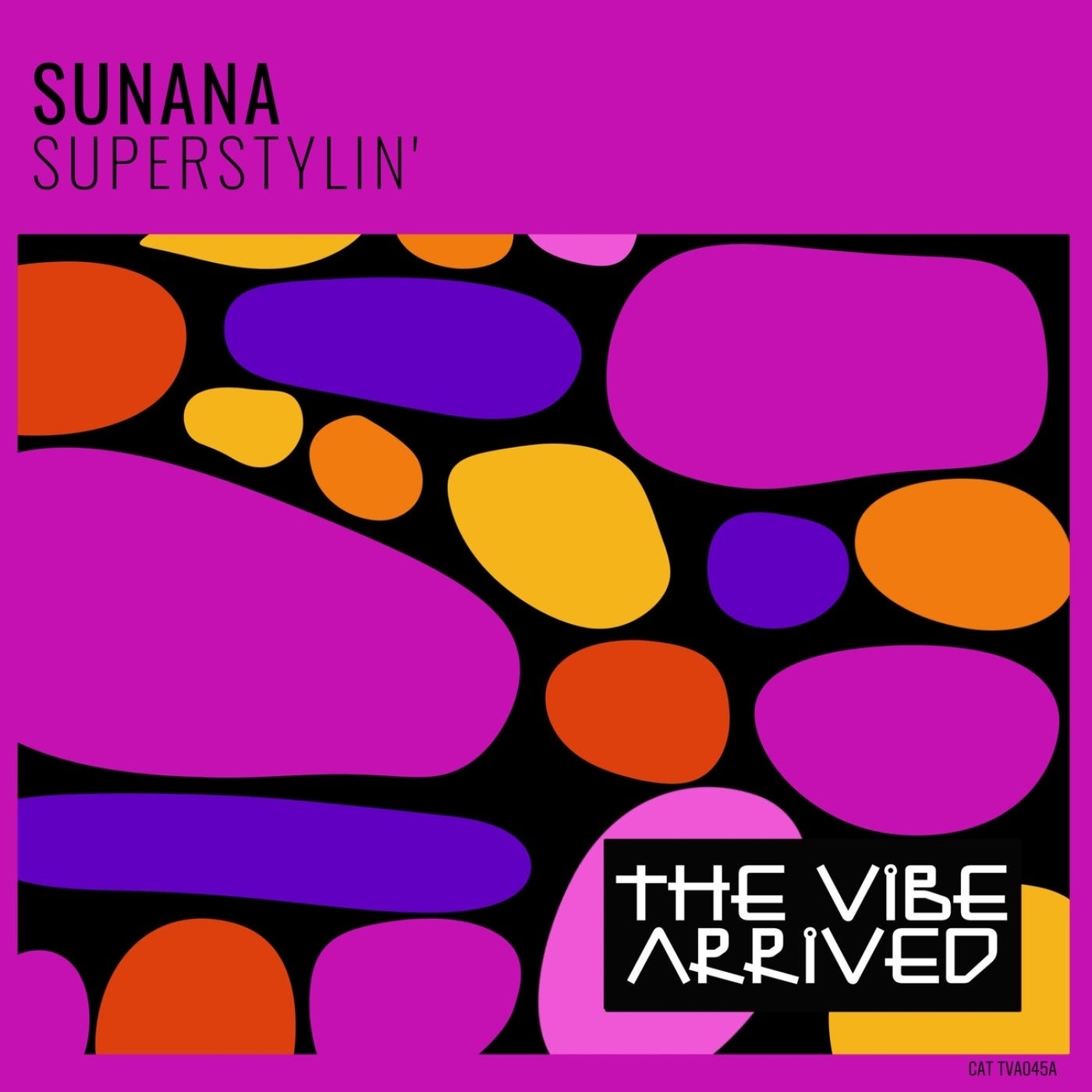 SUNANA - Superstylin' [The Vibe Arrived] | Music & Downloads on Beatport