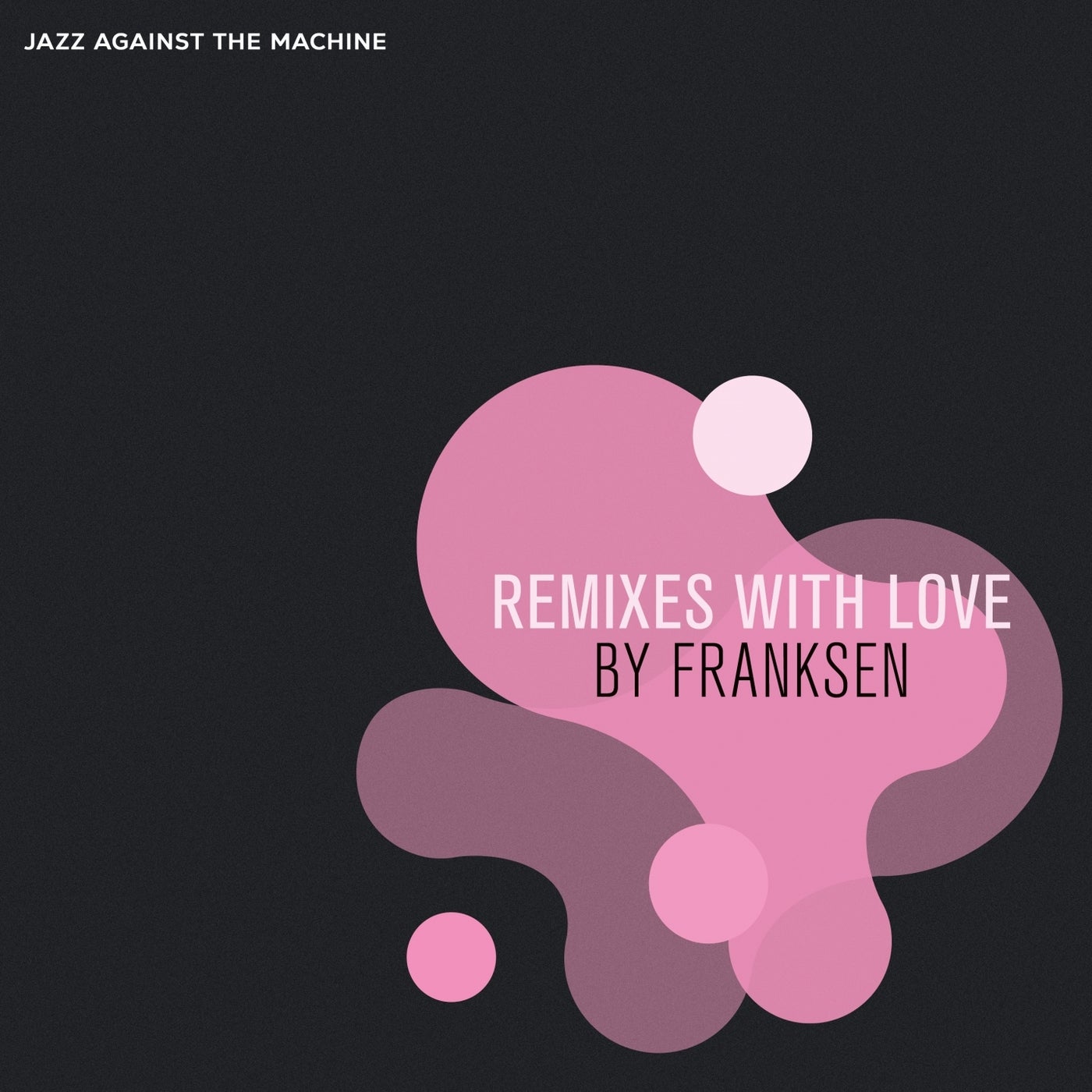 Remixes with Love (By Franksen)
