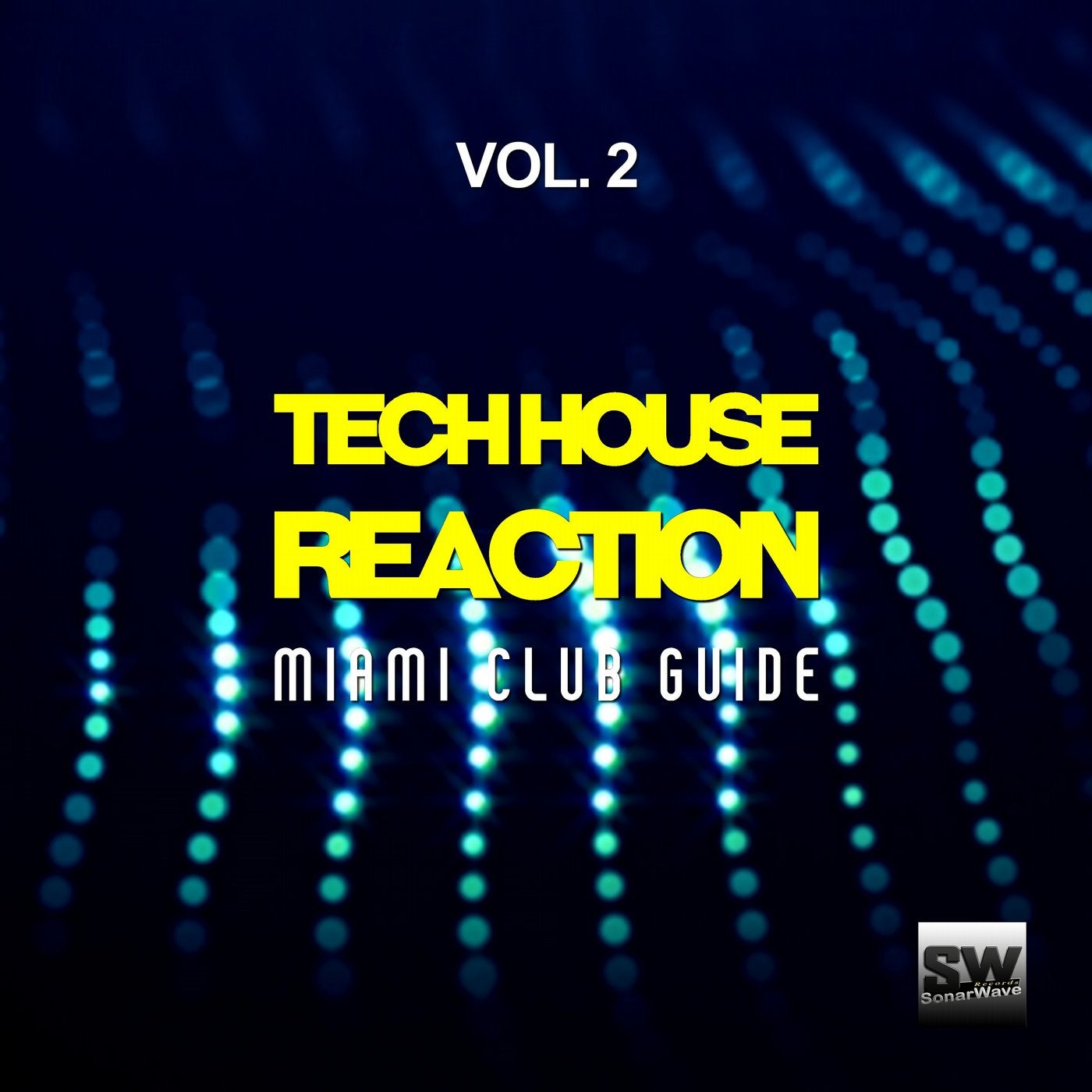 Tech House Reaction, Vol. 2 (Miami Club Guide)