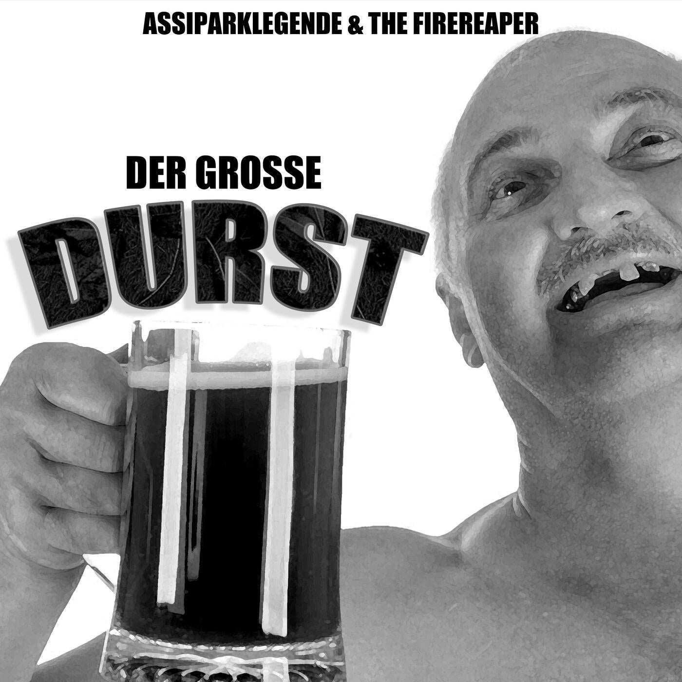 Der Grosse Durst (feat. AssiParkLegende) [Original Mix]