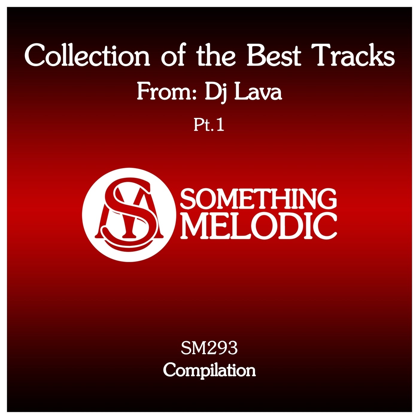 Collection of the Best Tracks From: DJ Lava, Pt. 1