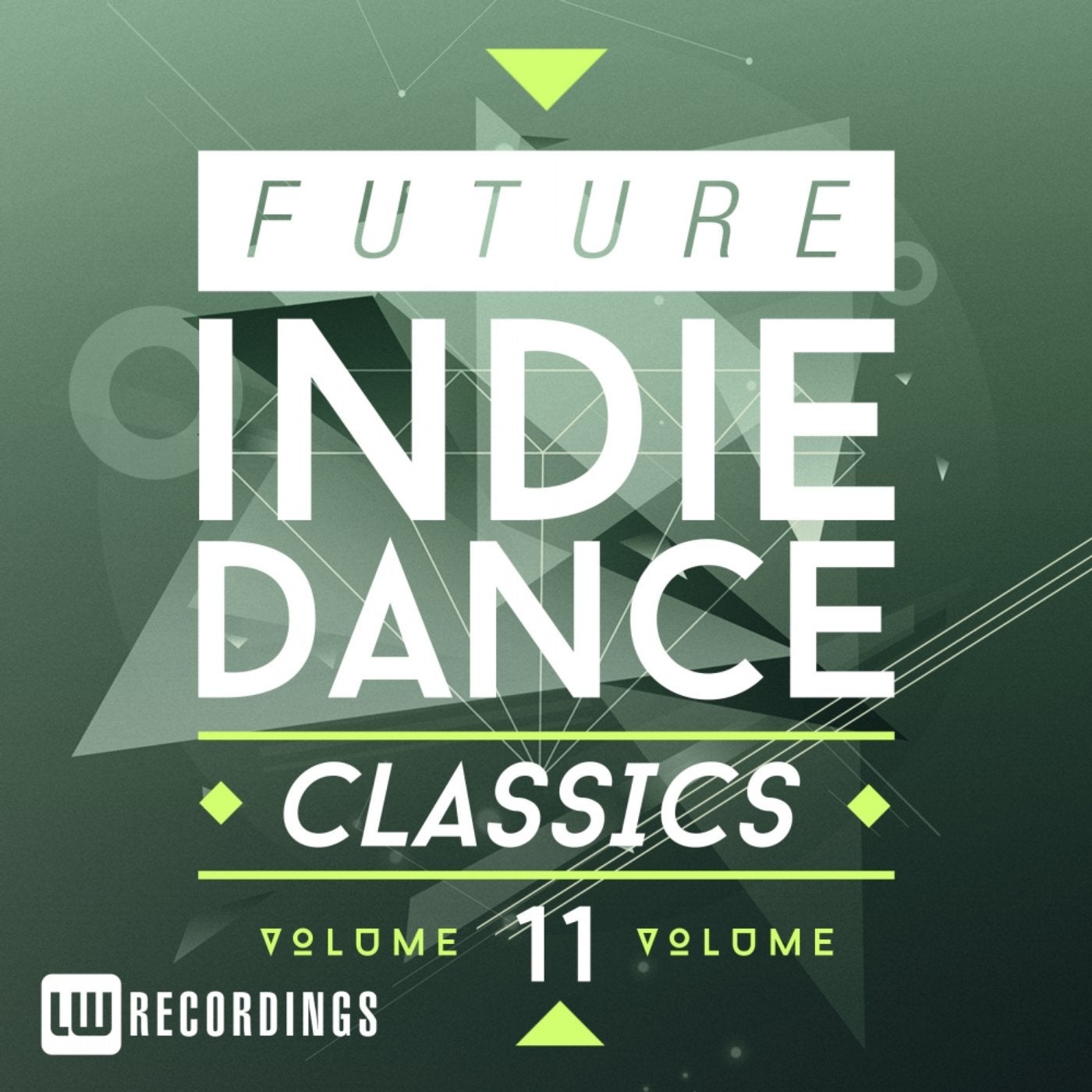 Future Indie Dance Classics, Vol. 11