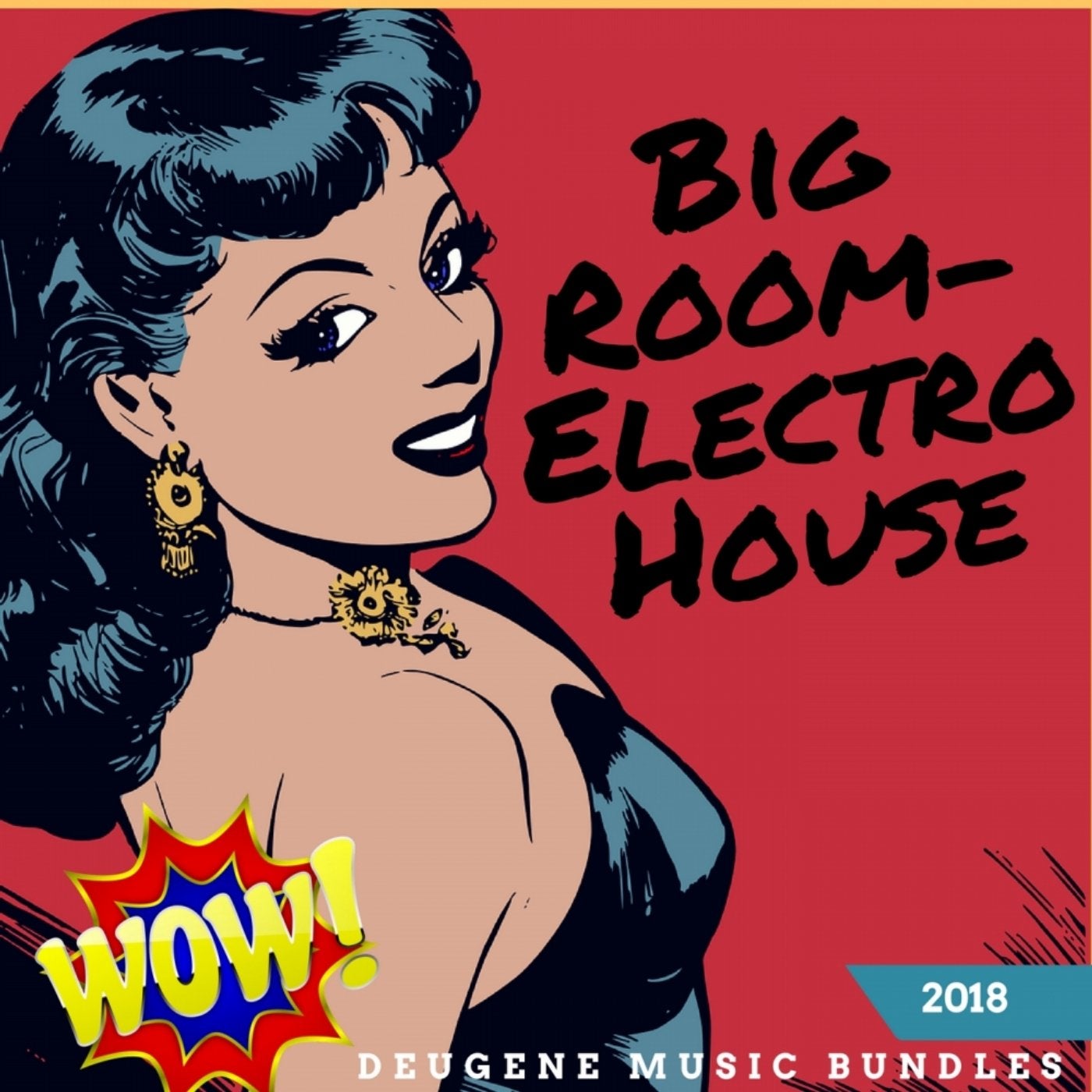 Wow Big Room-Electro House 2018