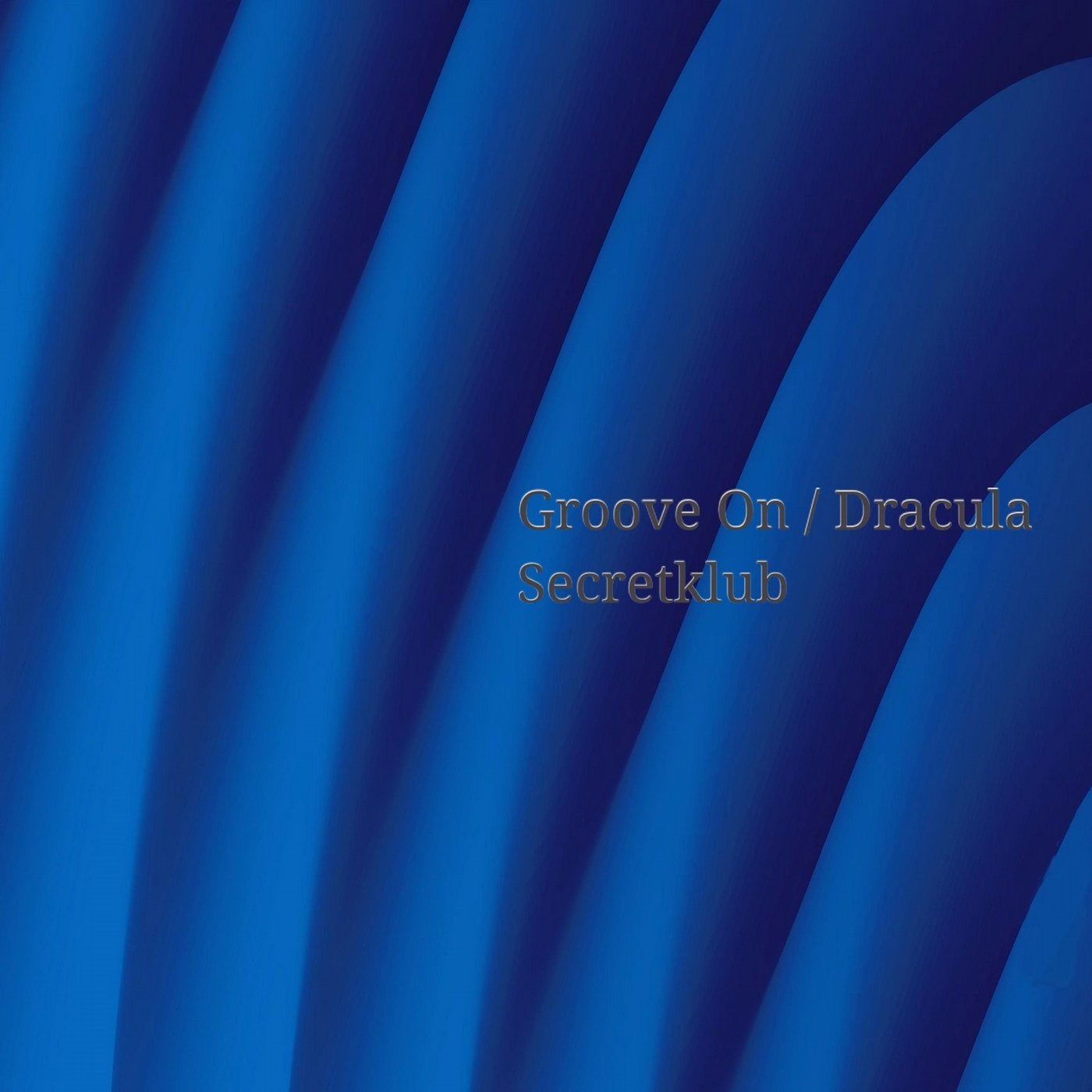 Groove On / Dracula