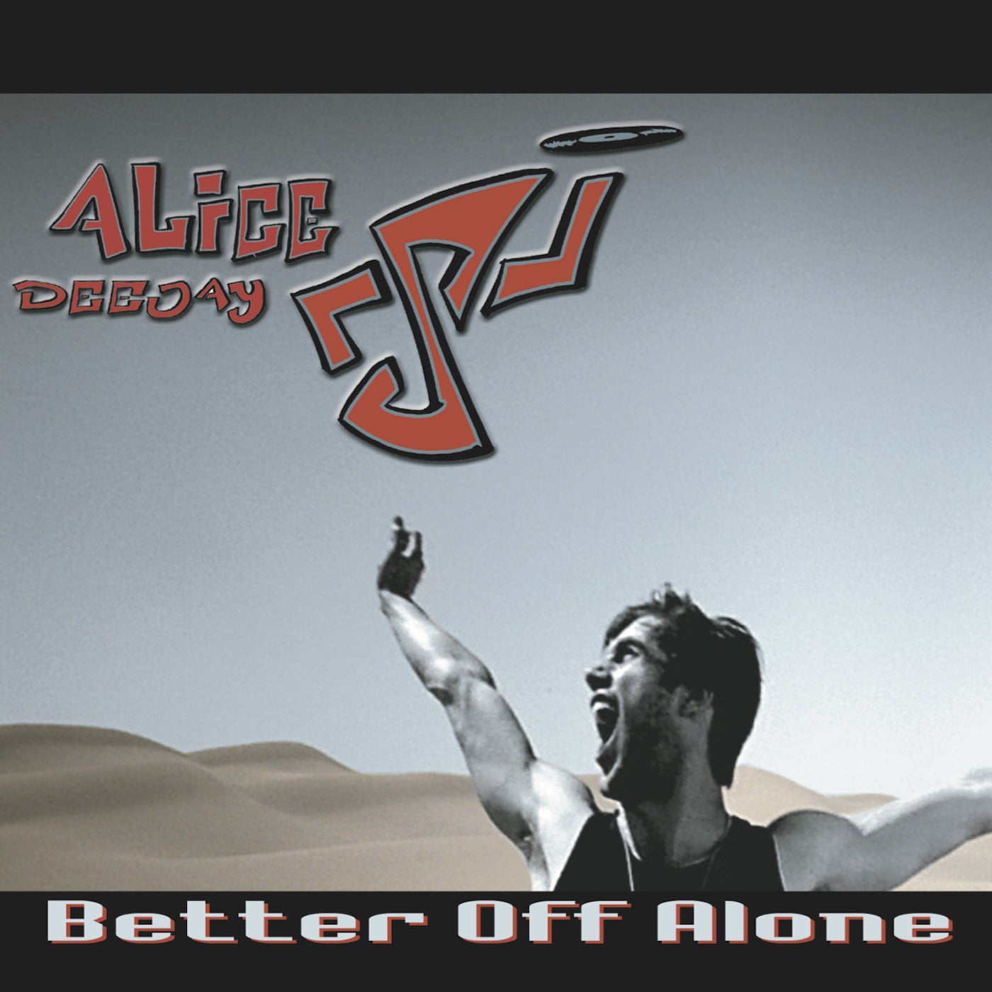 Better off alone x. Alice DJ better off Alone. Alice DJ better off Alone обложка. Alice Deejay better off Alone обложка альбома. Alice Deejay - better off Alone (Radio Edit).