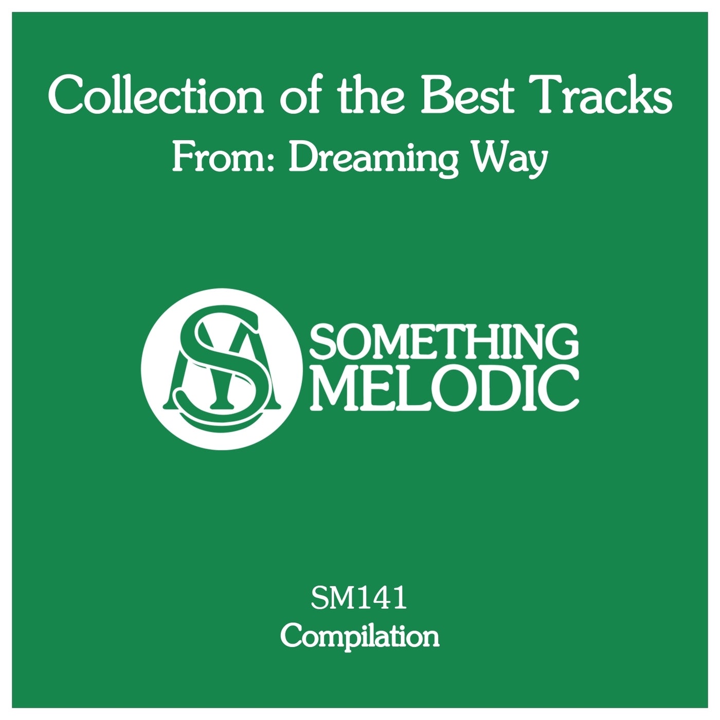 Collection of the Best Tracks From: Dreaming Way