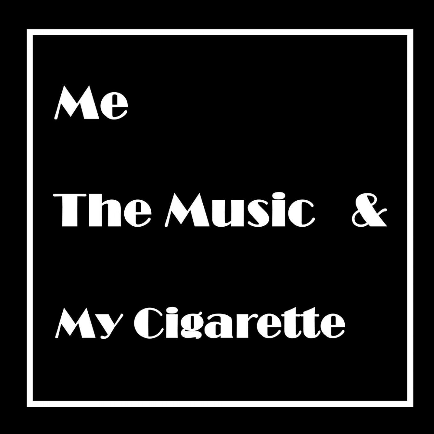 Me, The Music & My Cigarette EP