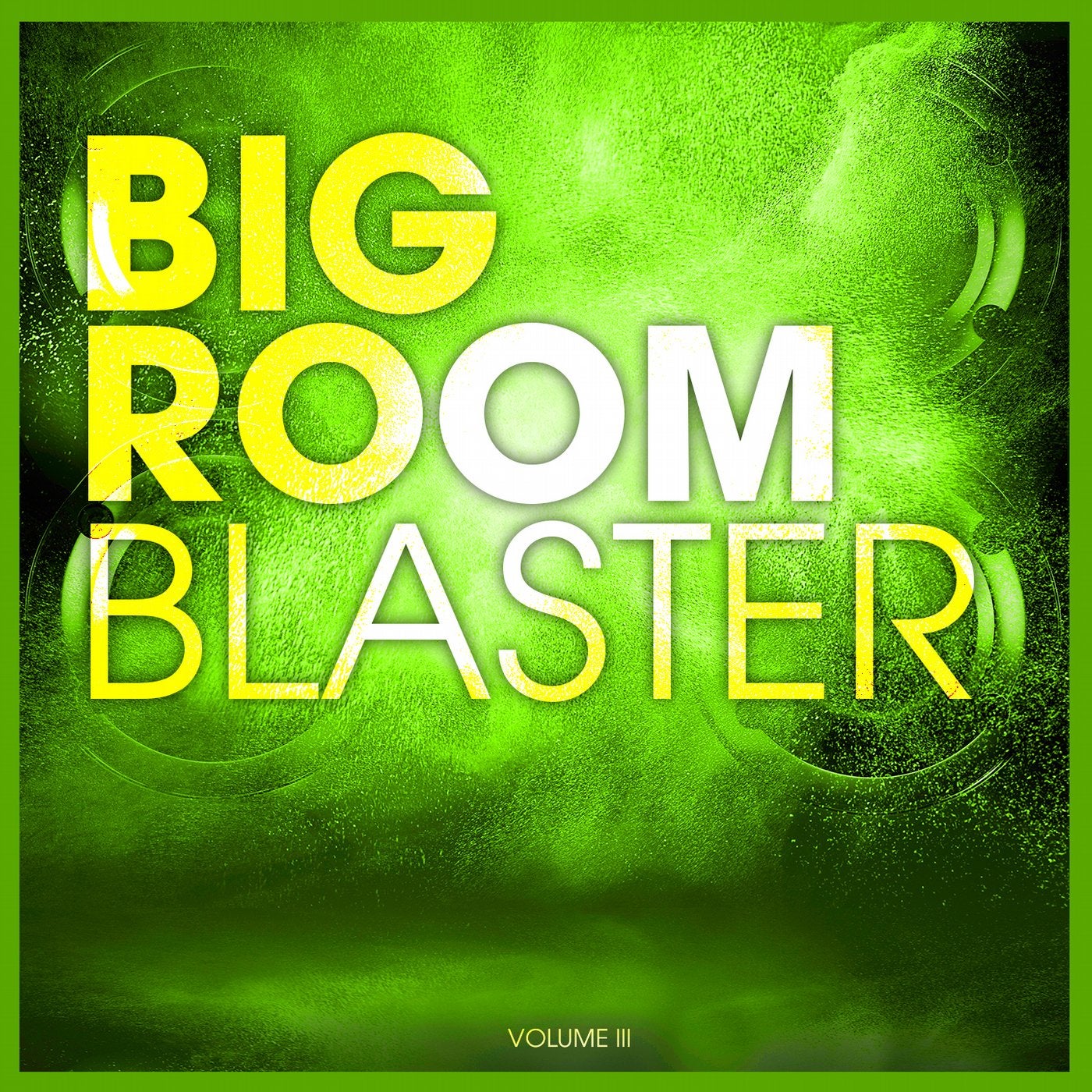 BIGROOM BLASTER - Vol. 3