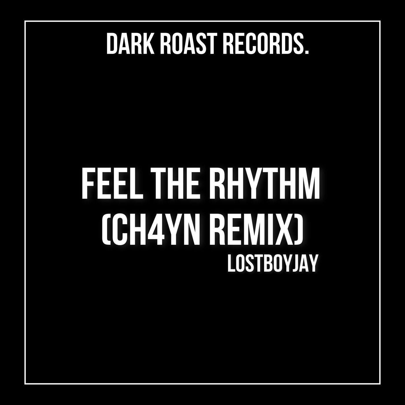 Feel The Rhythm (Ch4yn Remix)