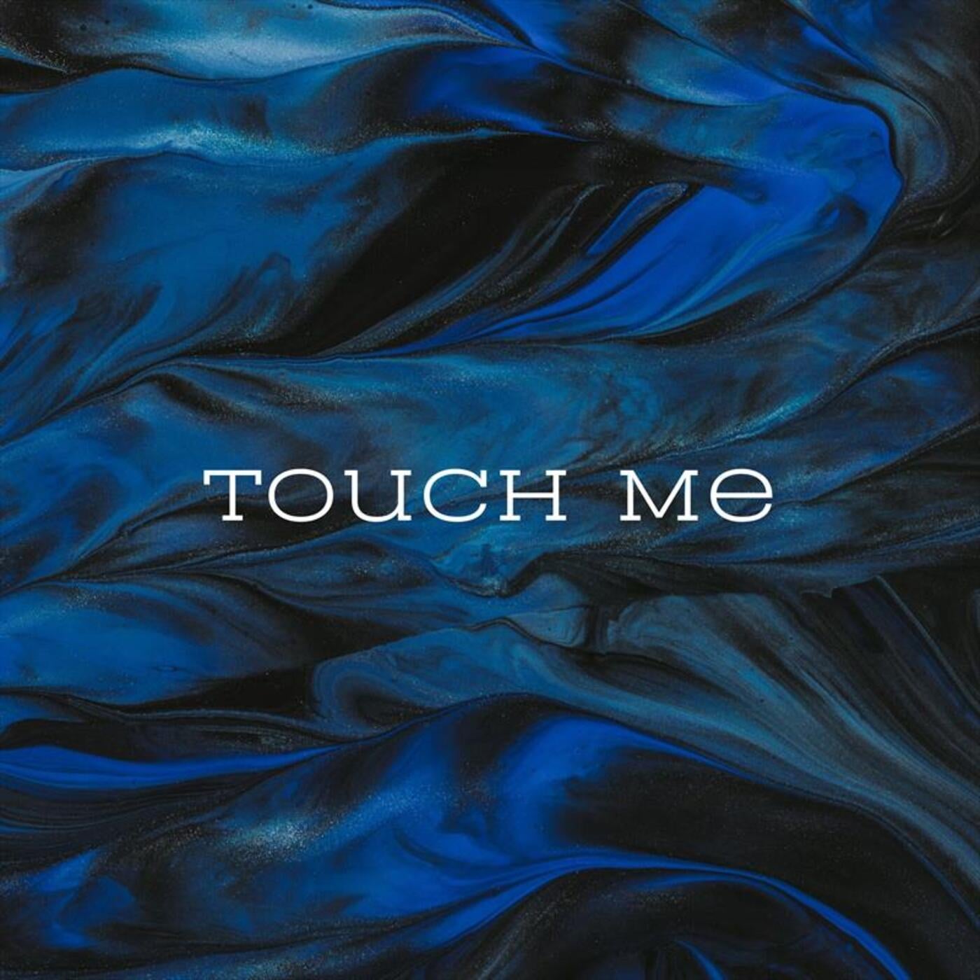 Touch Me