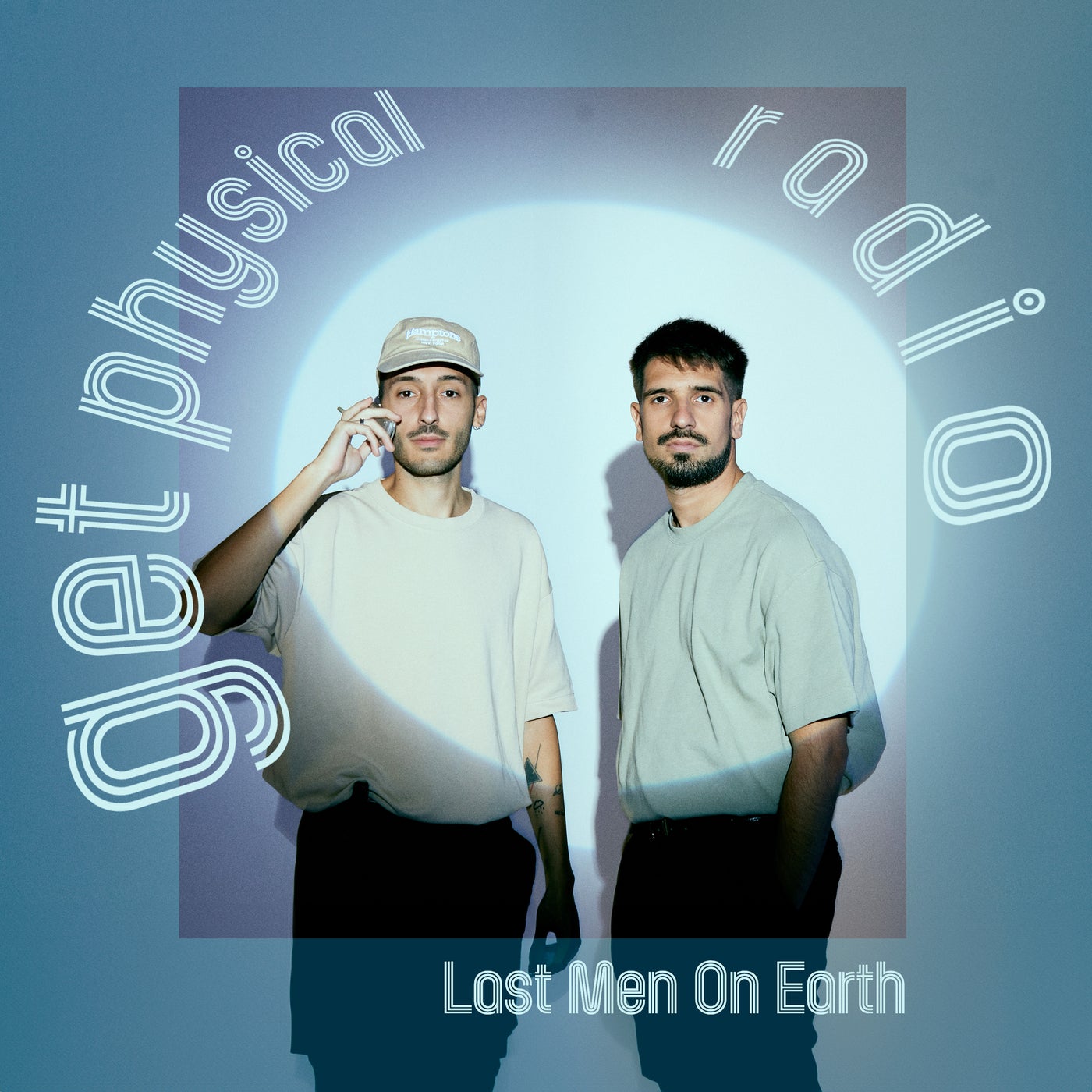 Get Physical Radio by Last Men On Earth