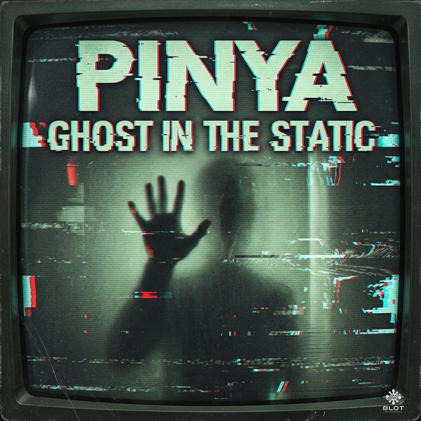 PINYA - Ghost in the Static [Blot] | Music & Downloads on Beatport