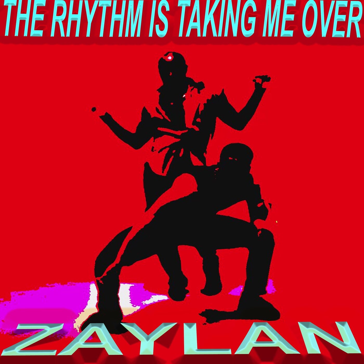 The Rhythm Is Taking Me Over (Dance Luvah Remixes)