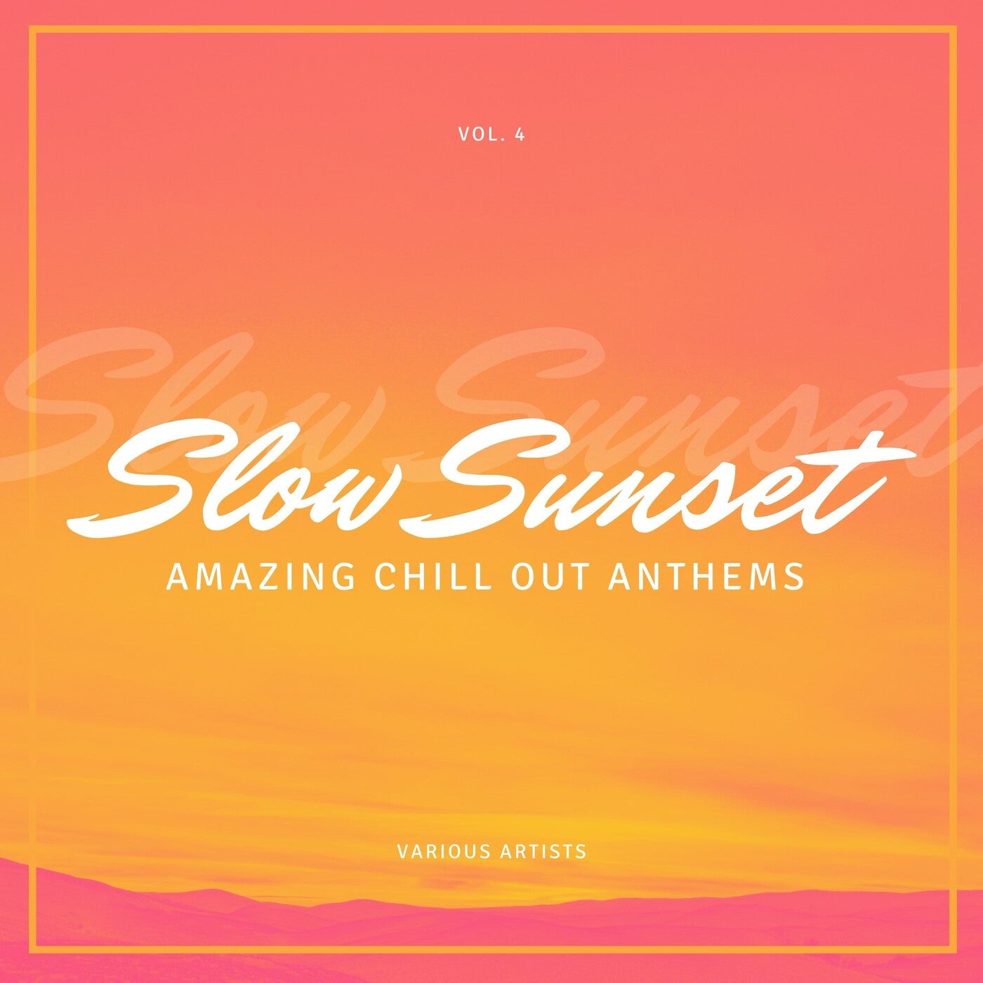 Slow Sunset (Amazing Chill out Anthems), Vol. 4