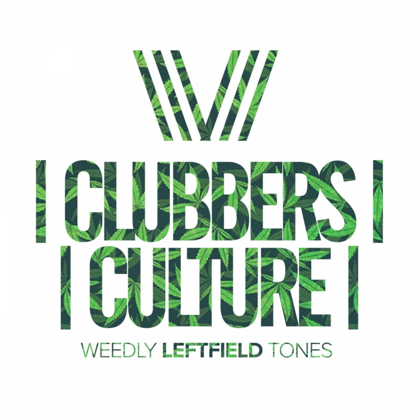 Clubbers Culture: Weedly Leftfield Tones
