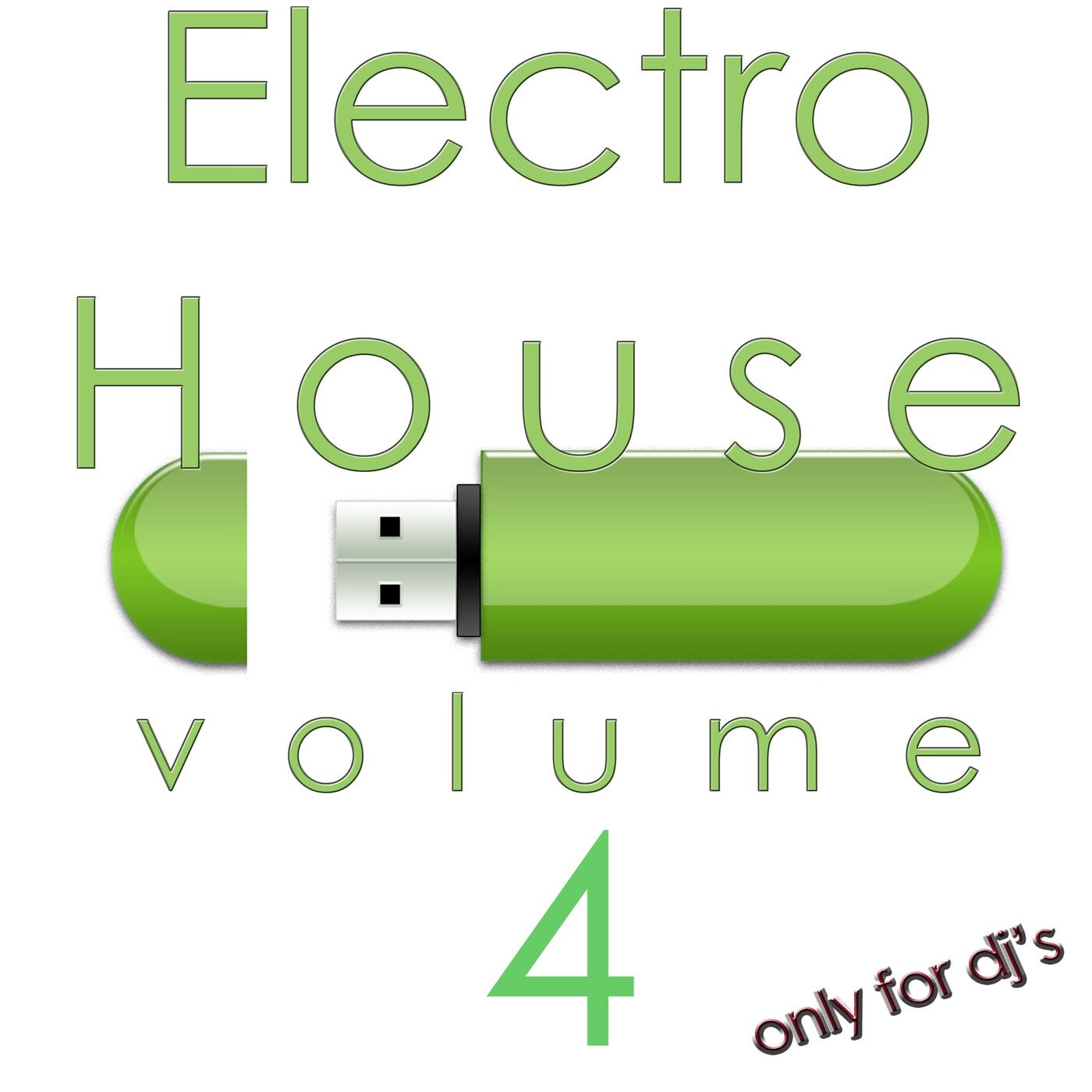 Electro House, Vol. 4 (Only for DJ's)