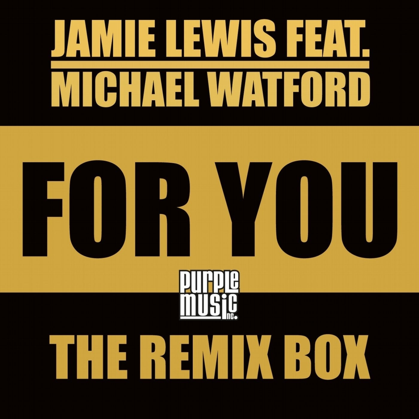 For You (Feat. Michael Watford) (The Remix Box)