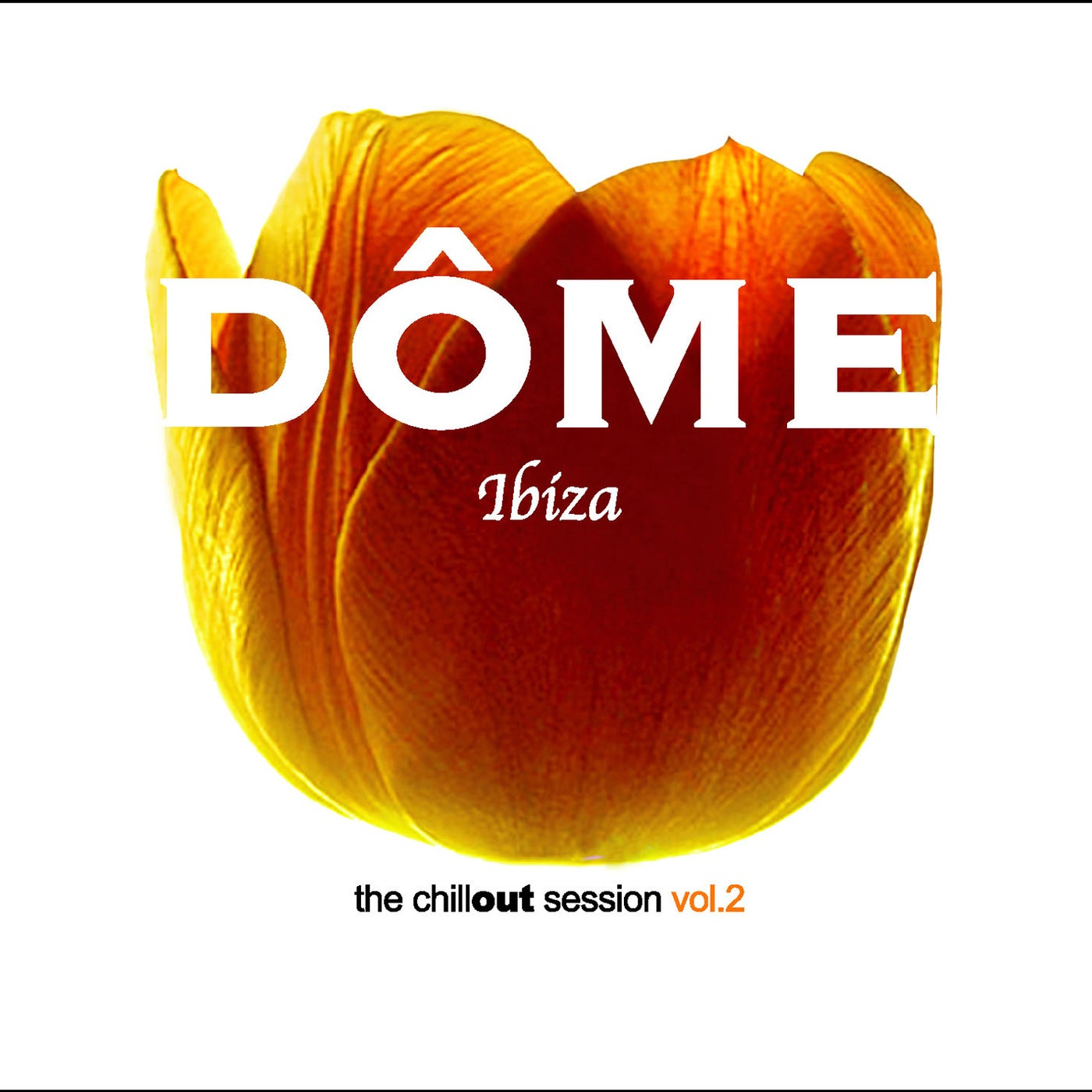 Dôme Ibiza - The Chill-Out Session, Vol. 2