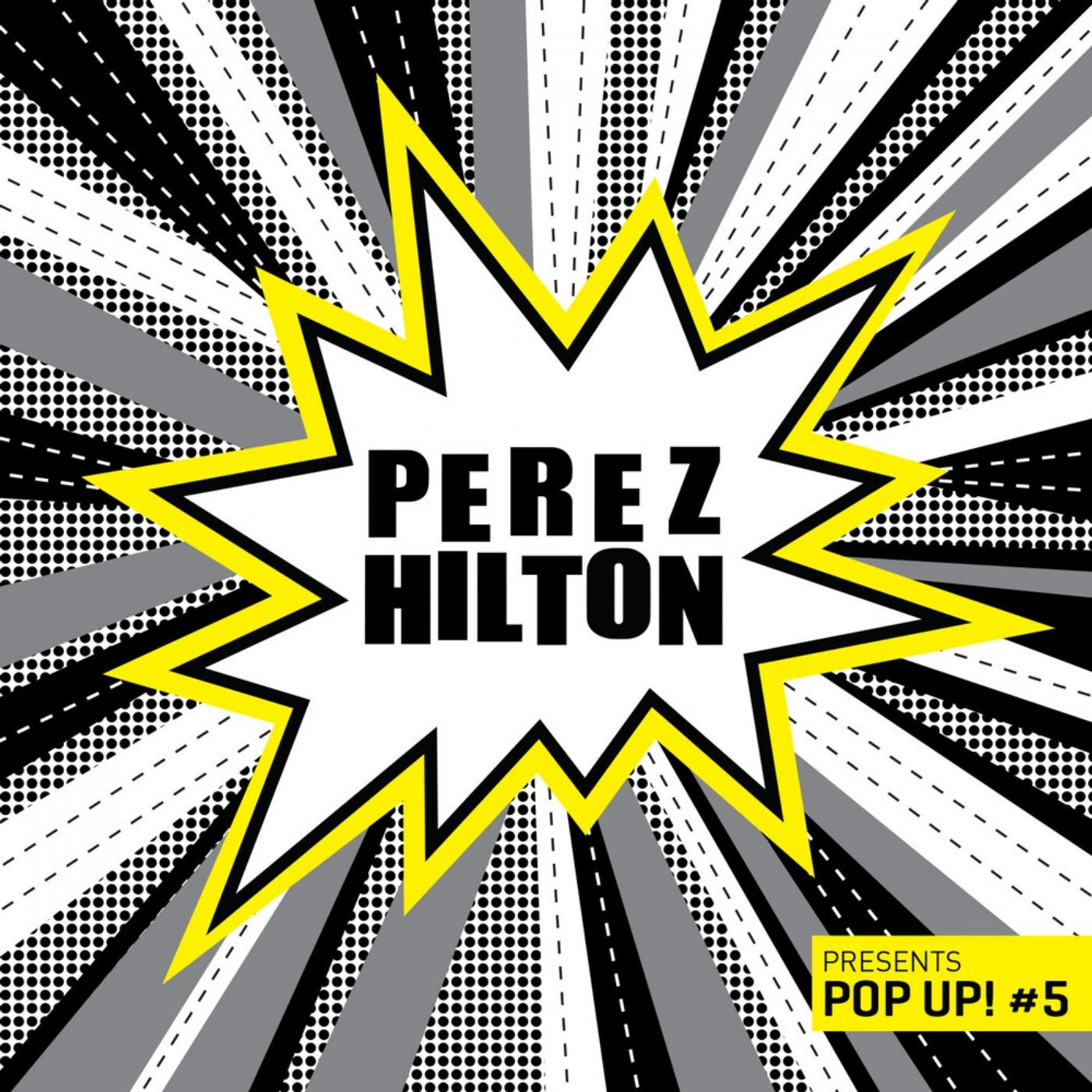Perez Hilton Presents Pop Up! #5