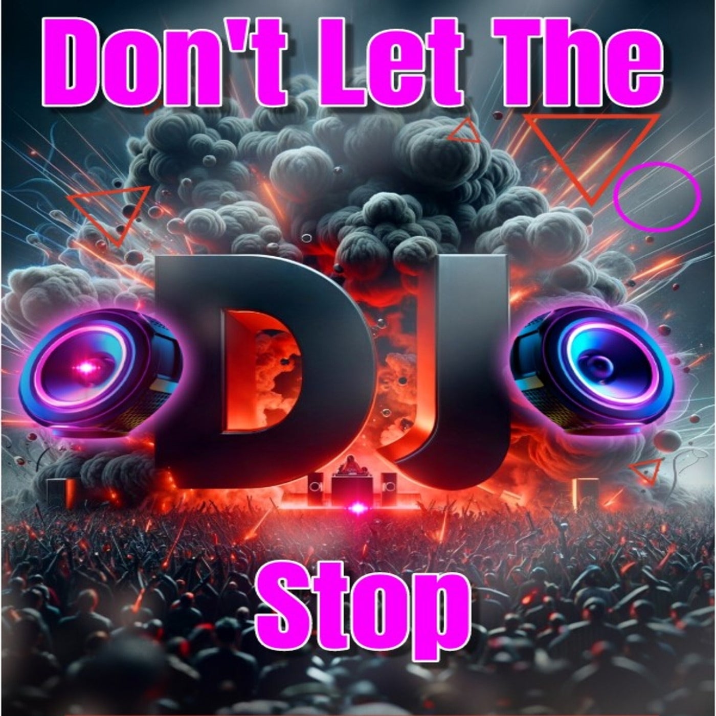 Dont Let the DJ Stop